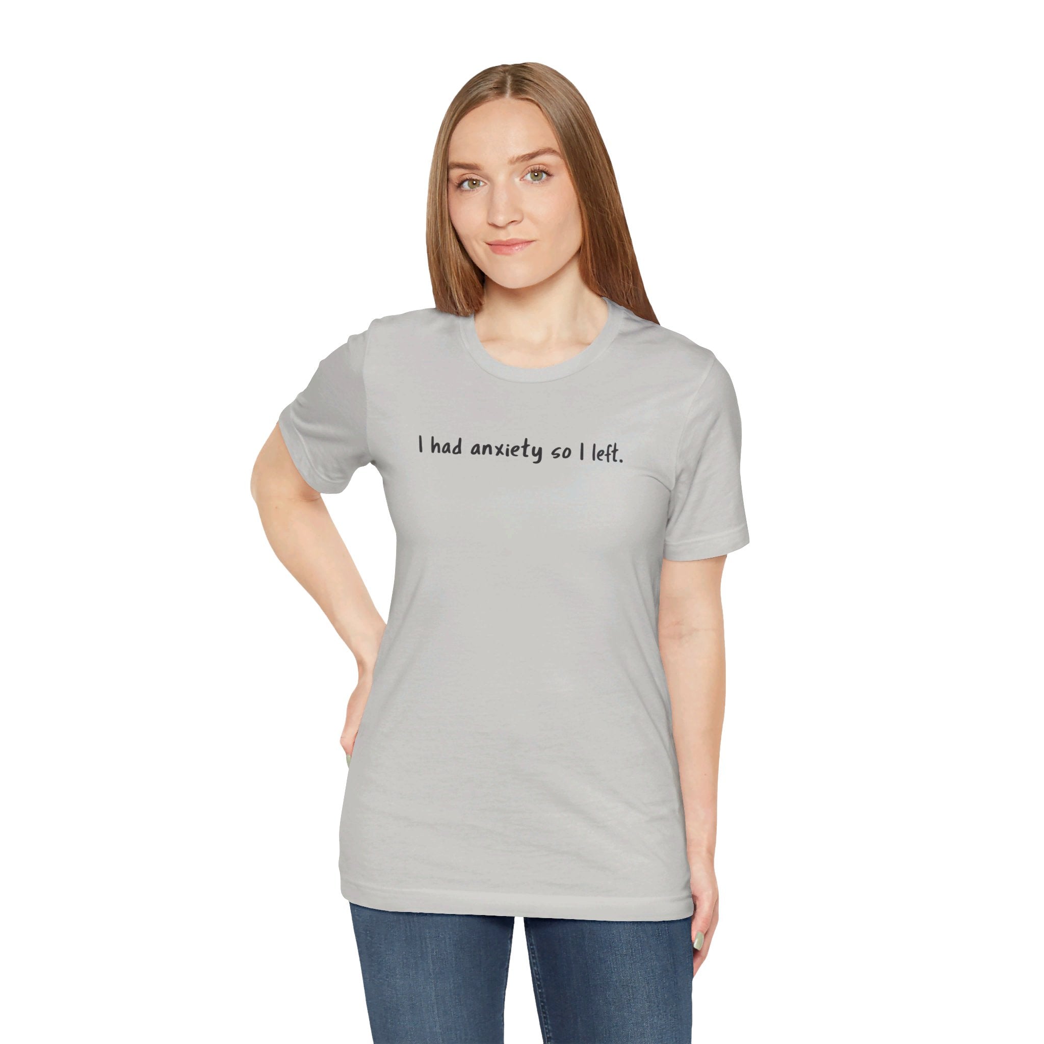 'I Had Anxiety So I Left' Mental Health Statement T-Shirt - Deez Teez