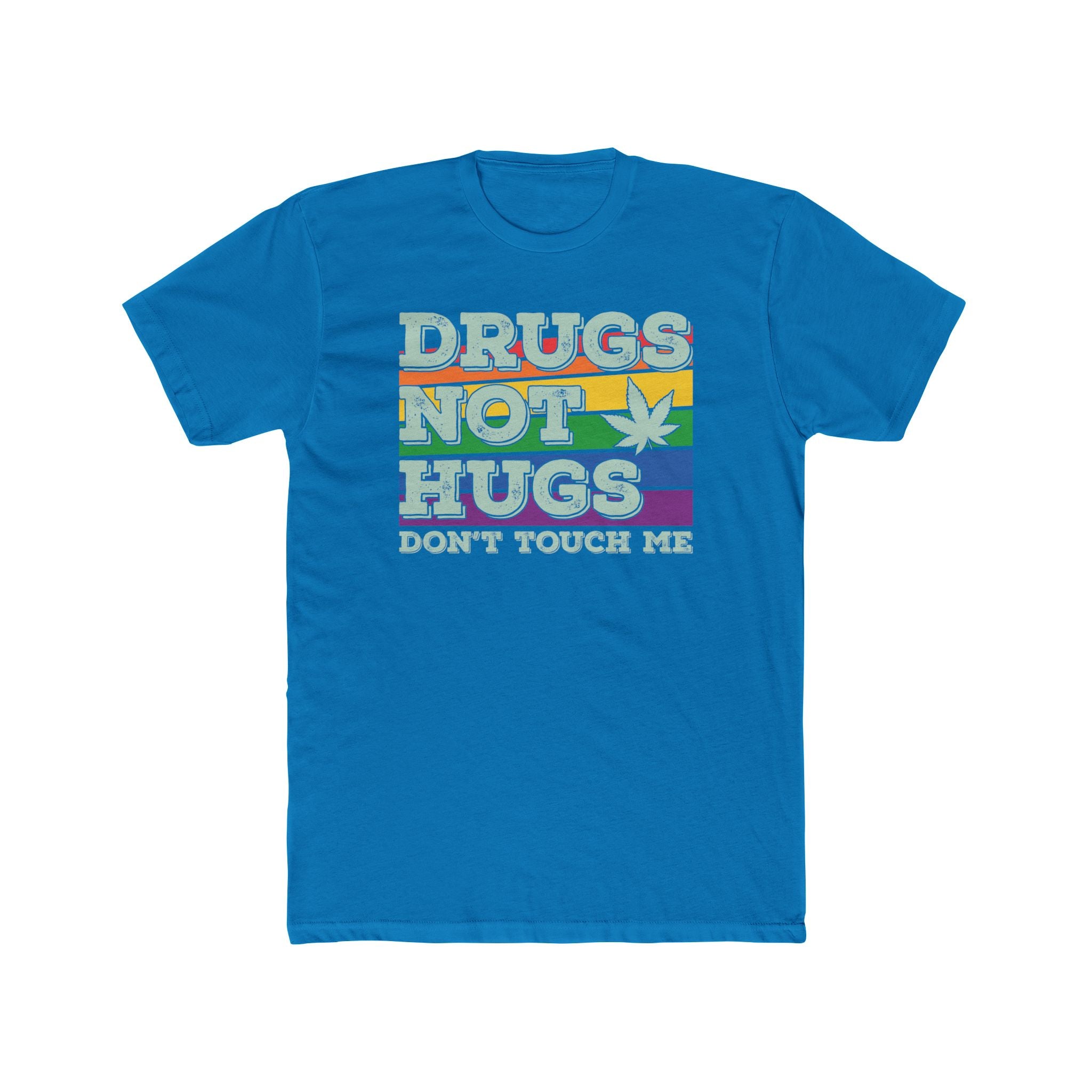 Anti-Social Drugs Not Hugs Don't Touch Me T-Shirt - Deez Teez