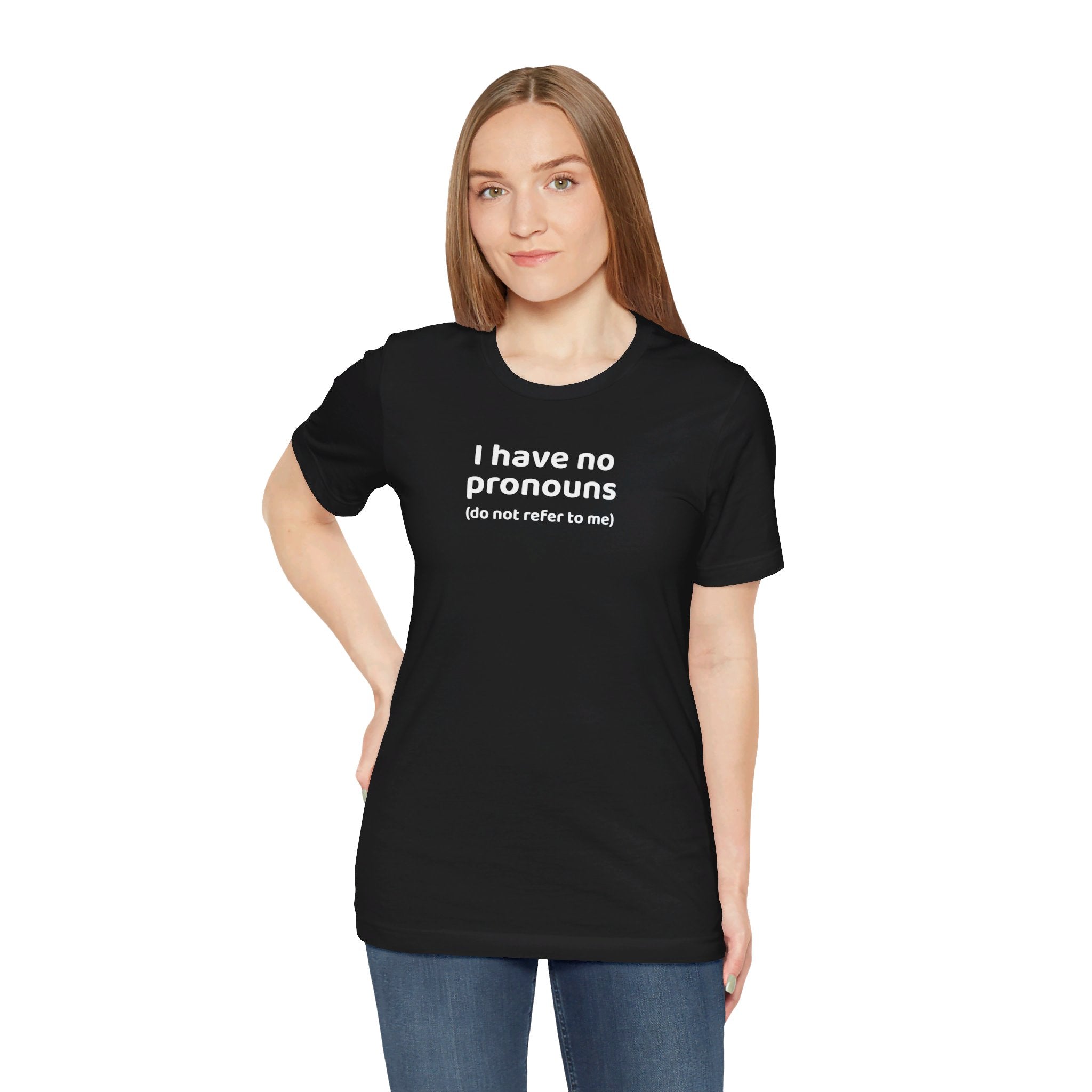 I Have No Pronouns (Do Not Refer To Me) T-Shirt | Relatable Introvert Clapback - Deez Teez