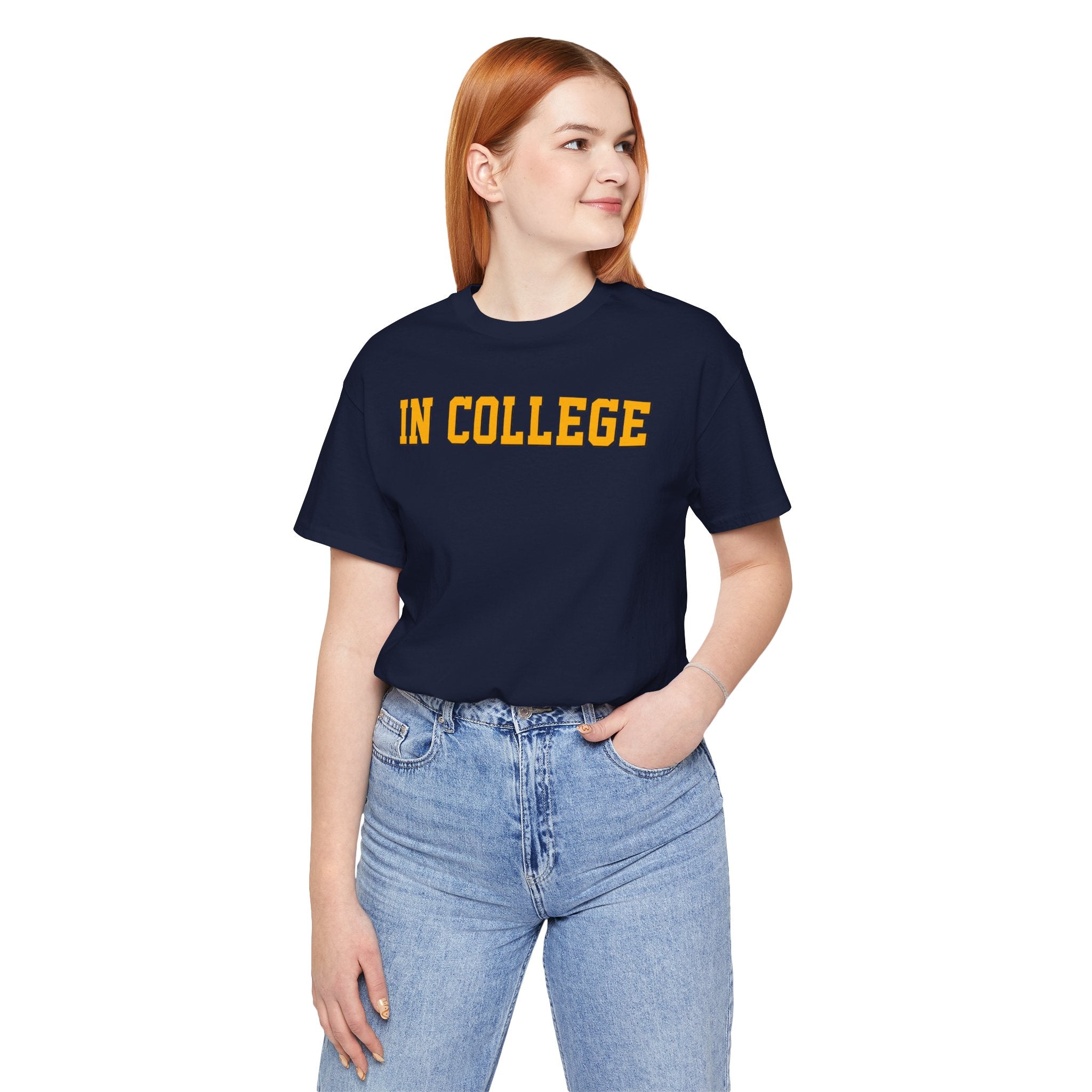 "In College" T-Shirt | Funny Student Life Tee - Deez Teez
