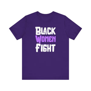 Black Women Fight T-Shirt | Empowerment and Strength Tee - Deez Teez