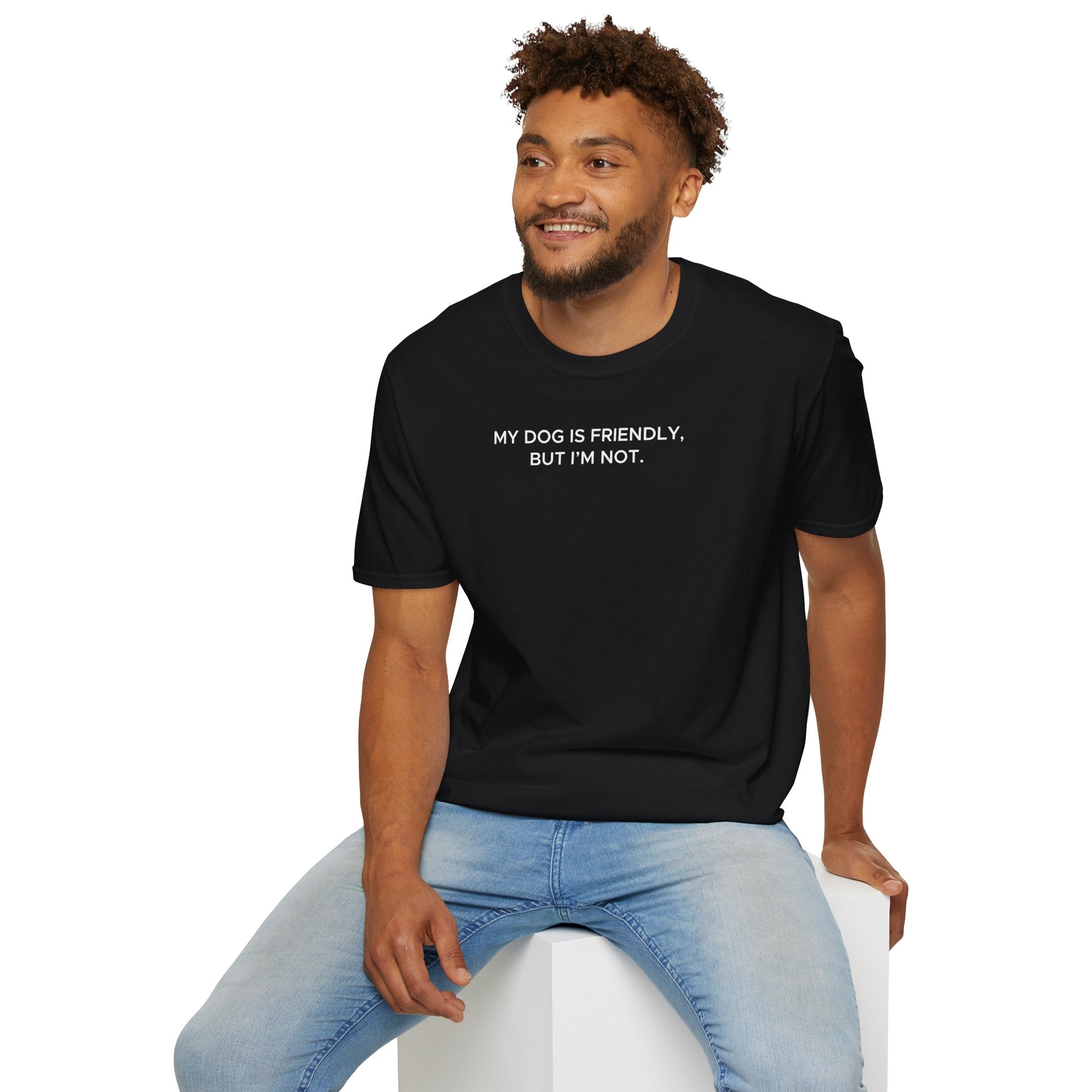 My Dog Is Friendly, But I'm Not T-Shirt | Funny Dog Owner Warning Tee - Deez Teez
