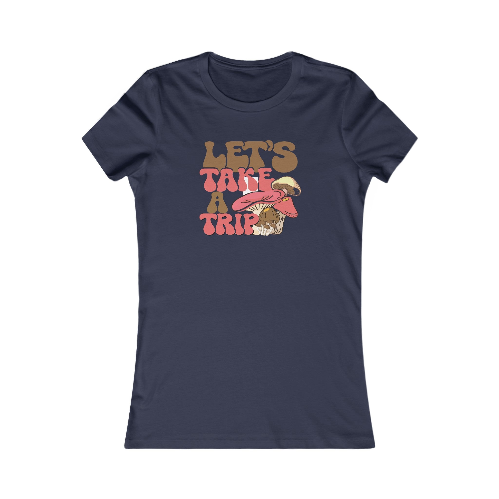 'Let's Take a Trip' T-Shirt | Mushroom Graphic Women's Tee - Deez Teez
