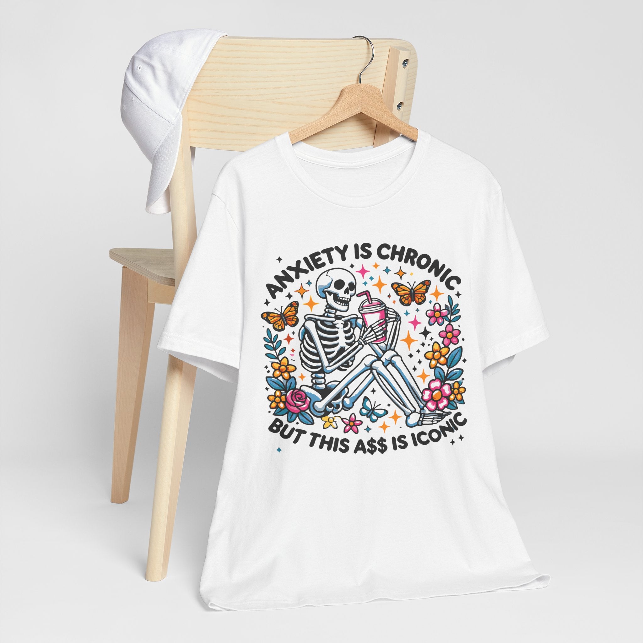 'Anxiety Is Chronic But This Ass is Iconic' Graphic T-Shirt - Deez Teez