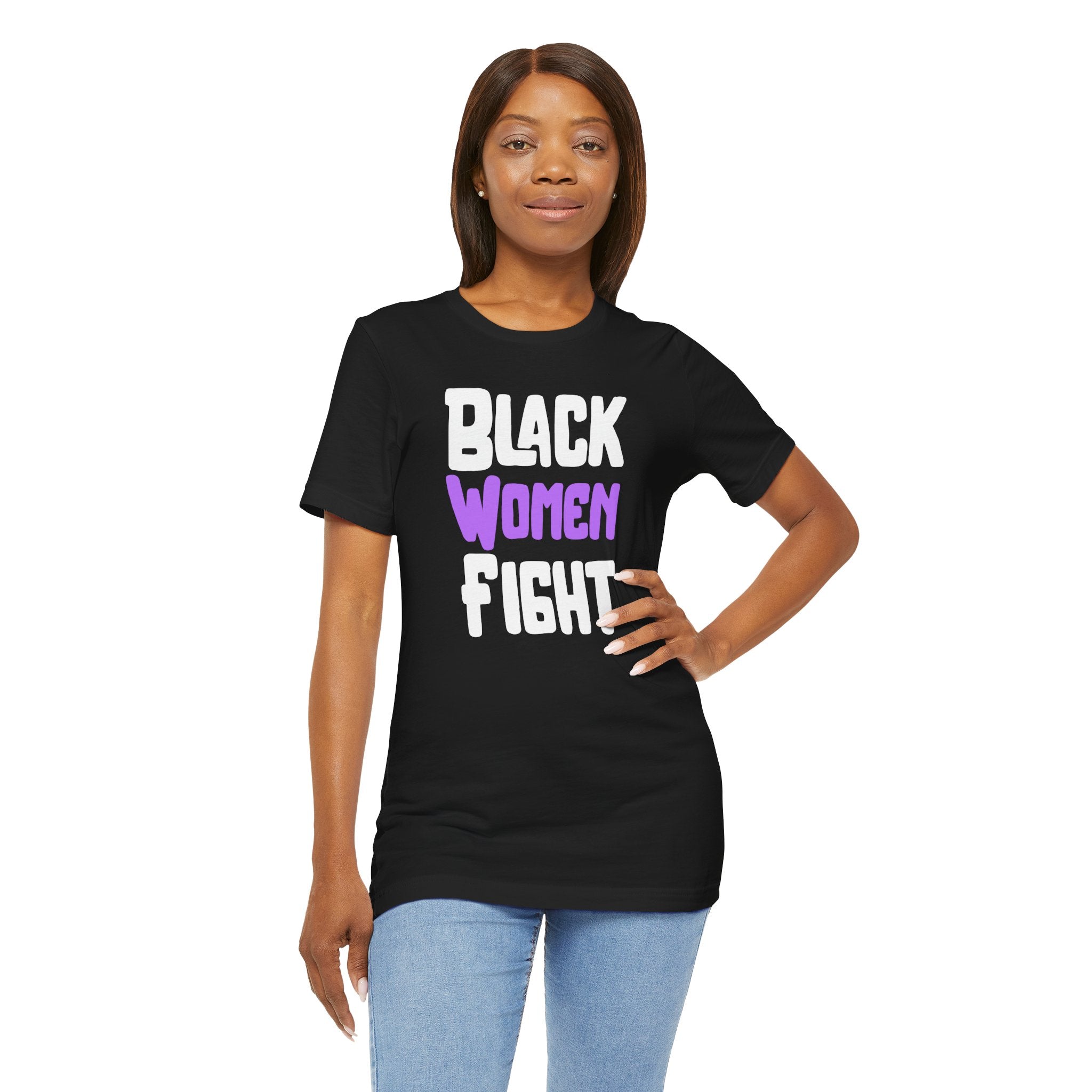 Black Women Fight T-Shirt | Empowerment and Strength Tee - Deez Teez