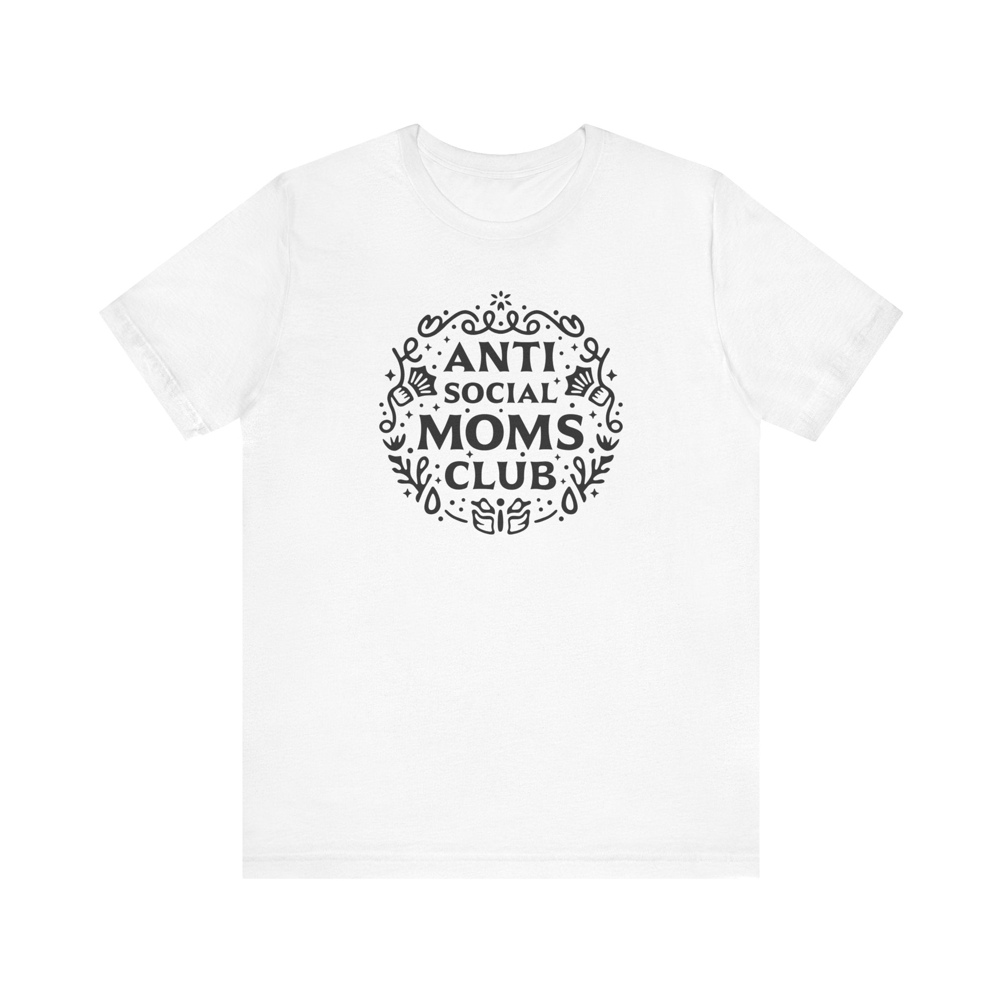 Anti-Social Moms Club T-Shirt | Funny Introvert Mom Tee - Deez Teez