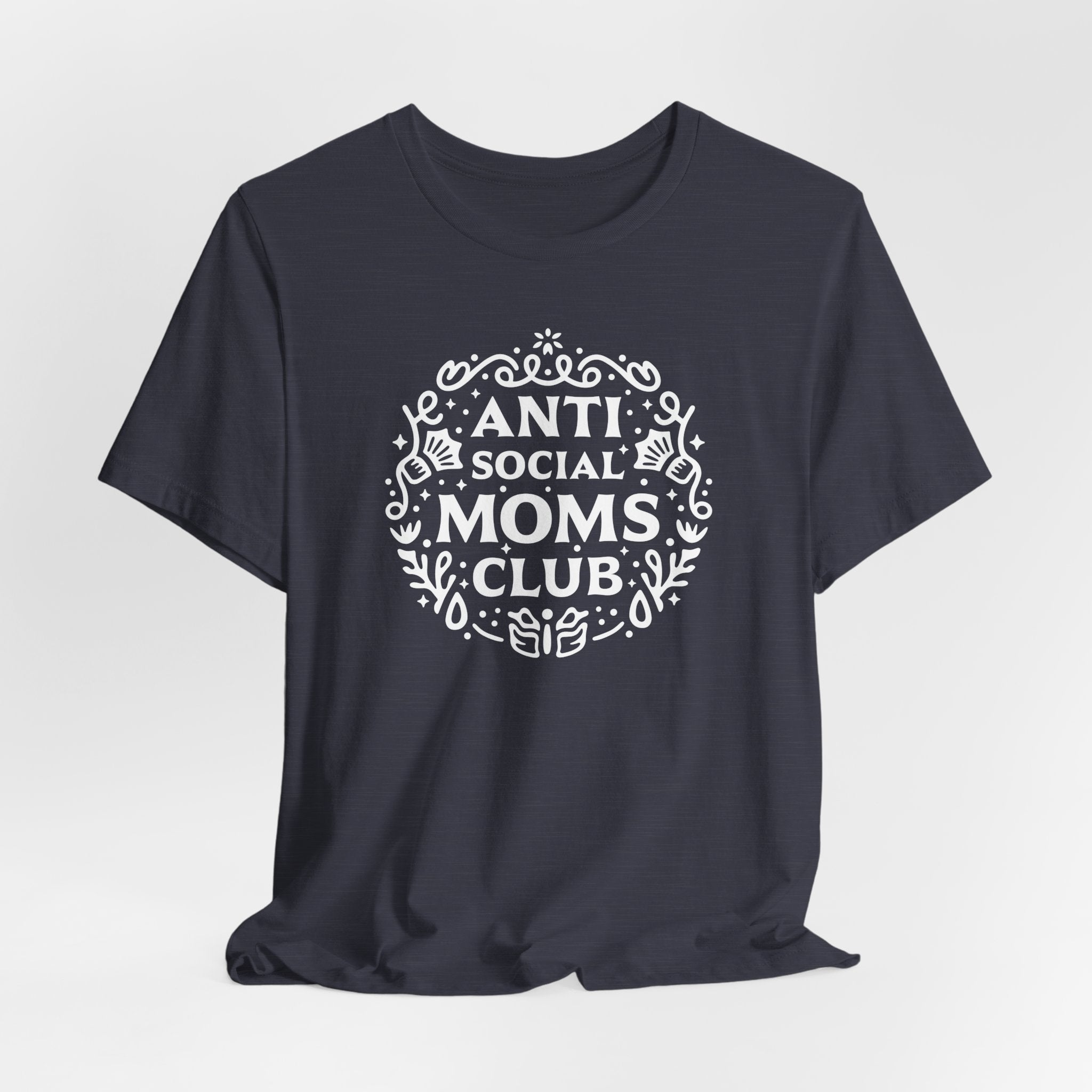 Anti-Social Moms Club T-Shirt | Funny Introvert Mom Tee - Deez Teez