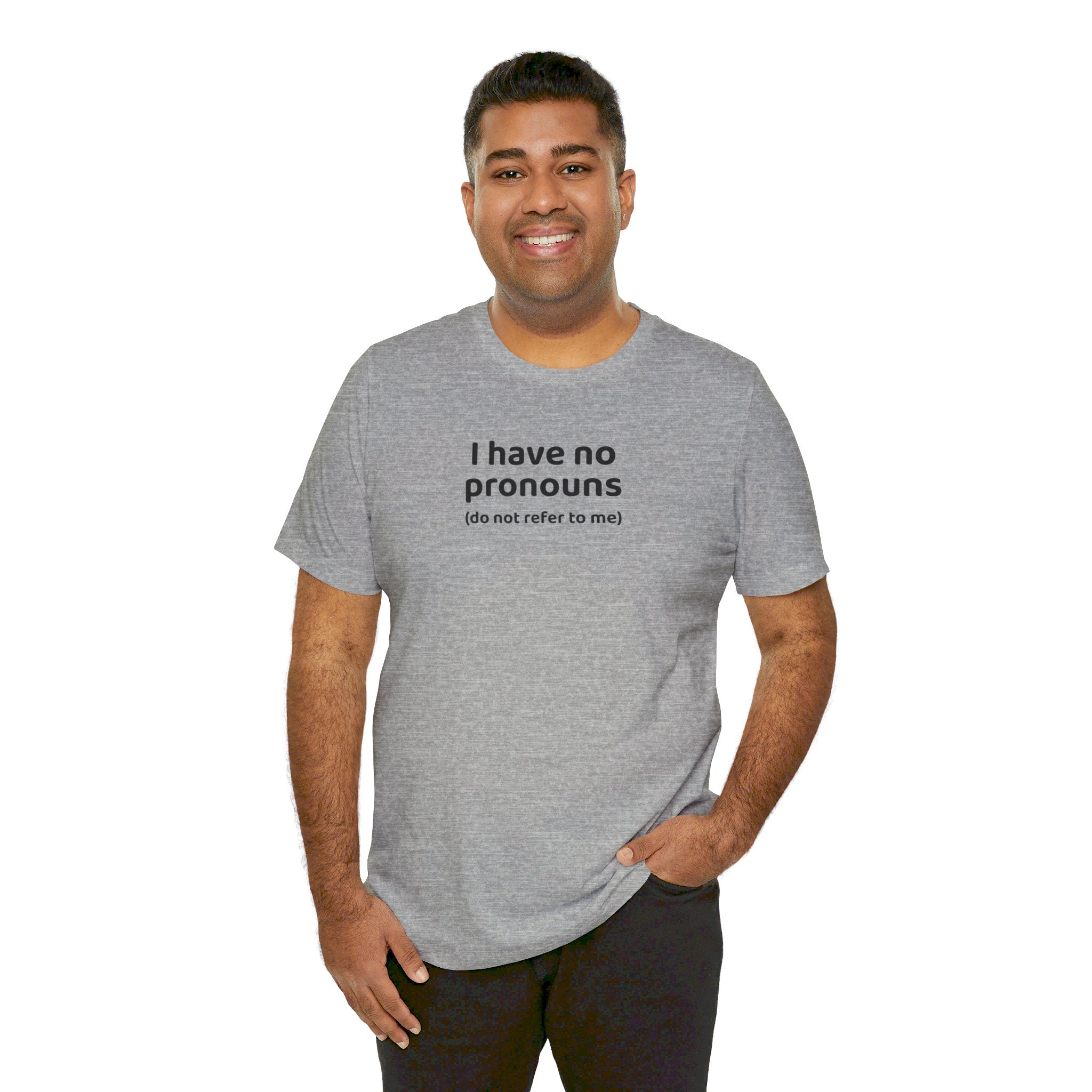 I Have No Pronouns (Do Not Refer To Me) T-Shirt | Relatable Introvert Clapback - Deez Teez