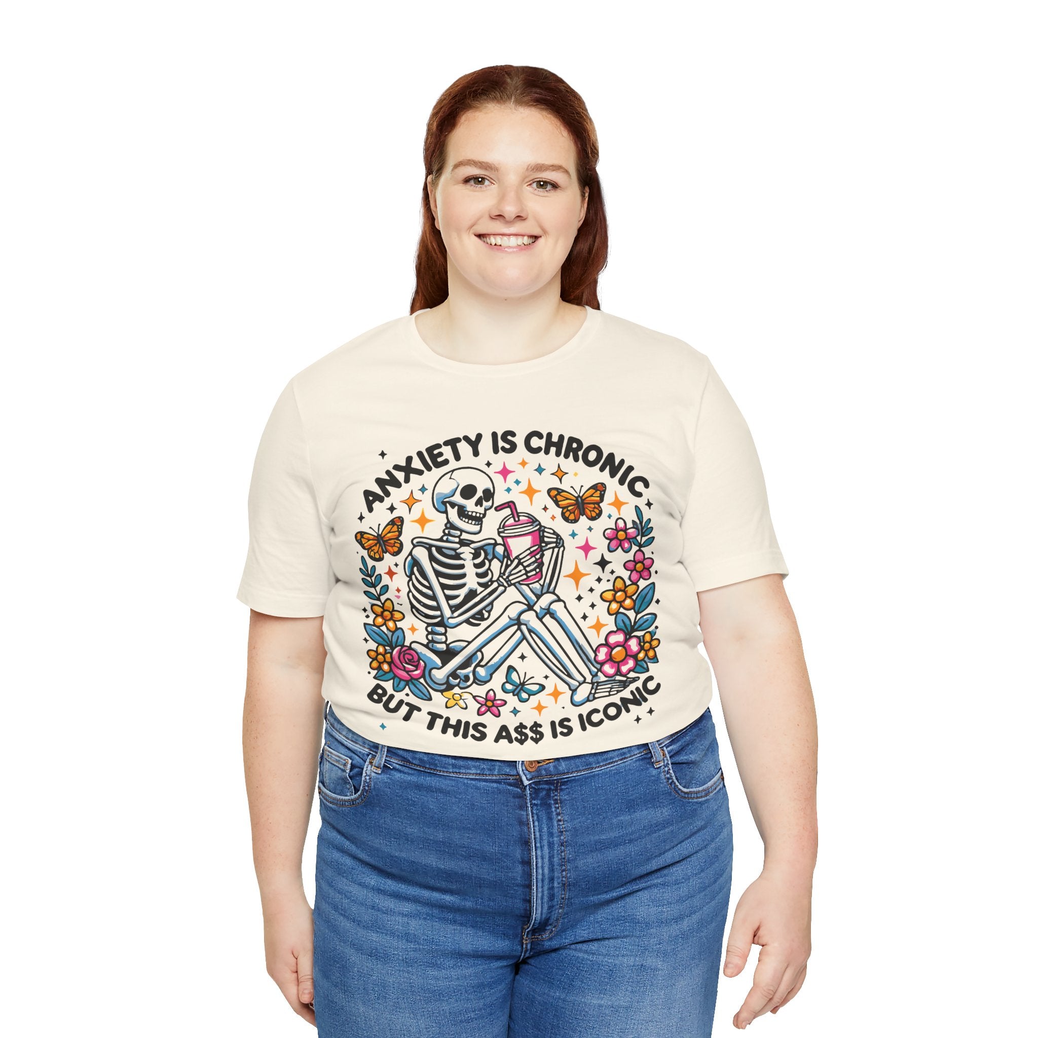 'Anxiety Is Chronic But This Ass is Iconic' Graphic T-Shirt - Deez Teez