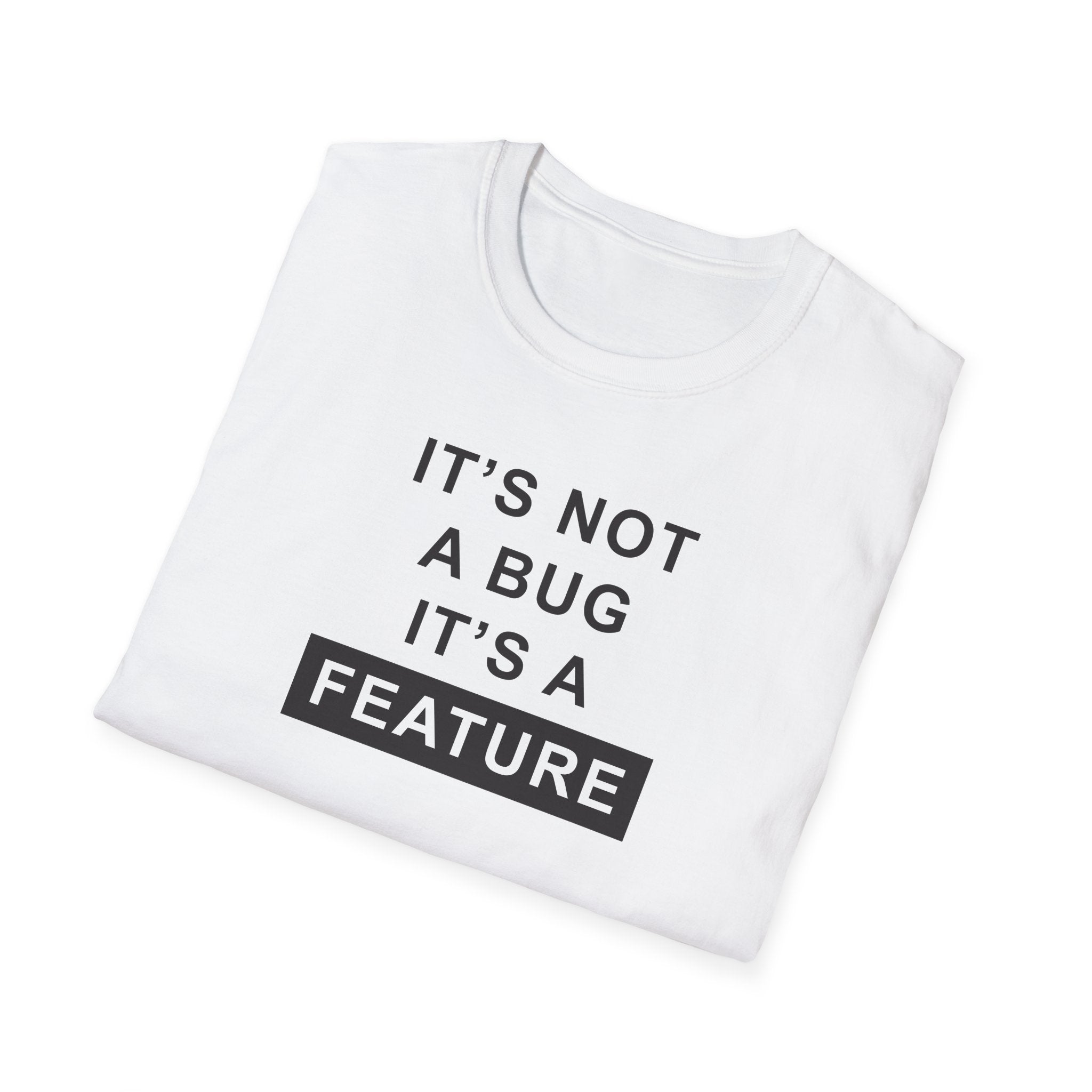 'It's Not A Bug, It's A Feature' Computer Technology T-Shirt | Funny Coder Tee - Deez Teez