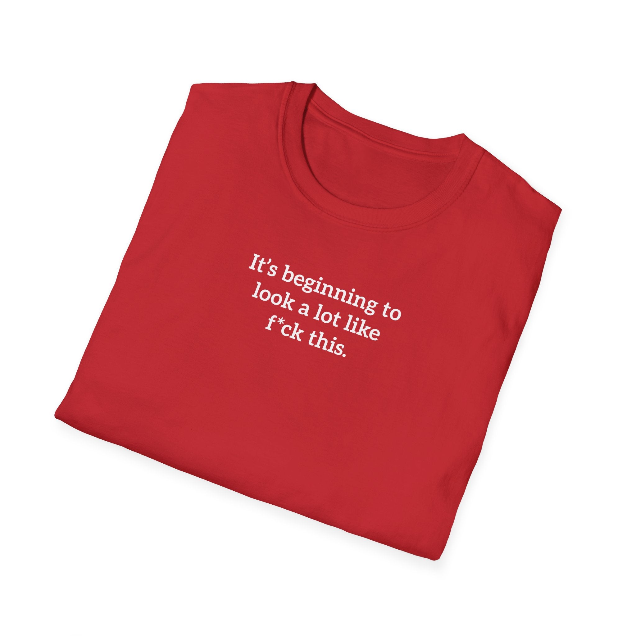 'It's Beginning To Look A Lot Like F*ck This' T-Shirt | Funny Gift Exchange Tee - Deez Teez