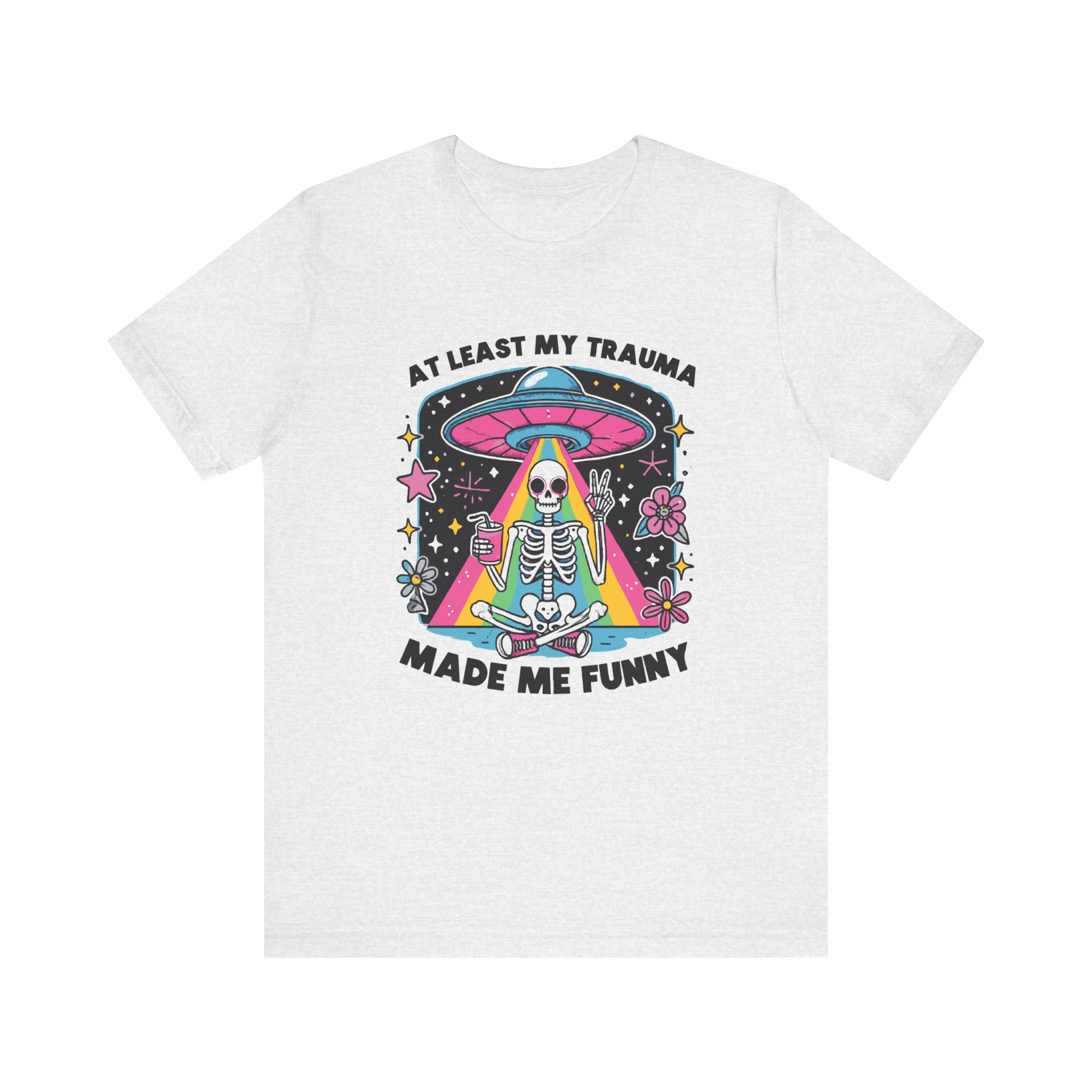 At Least My Trauma Made Me Funny T-Shirt | Mental Health Alien Design Tee - Deez Teez