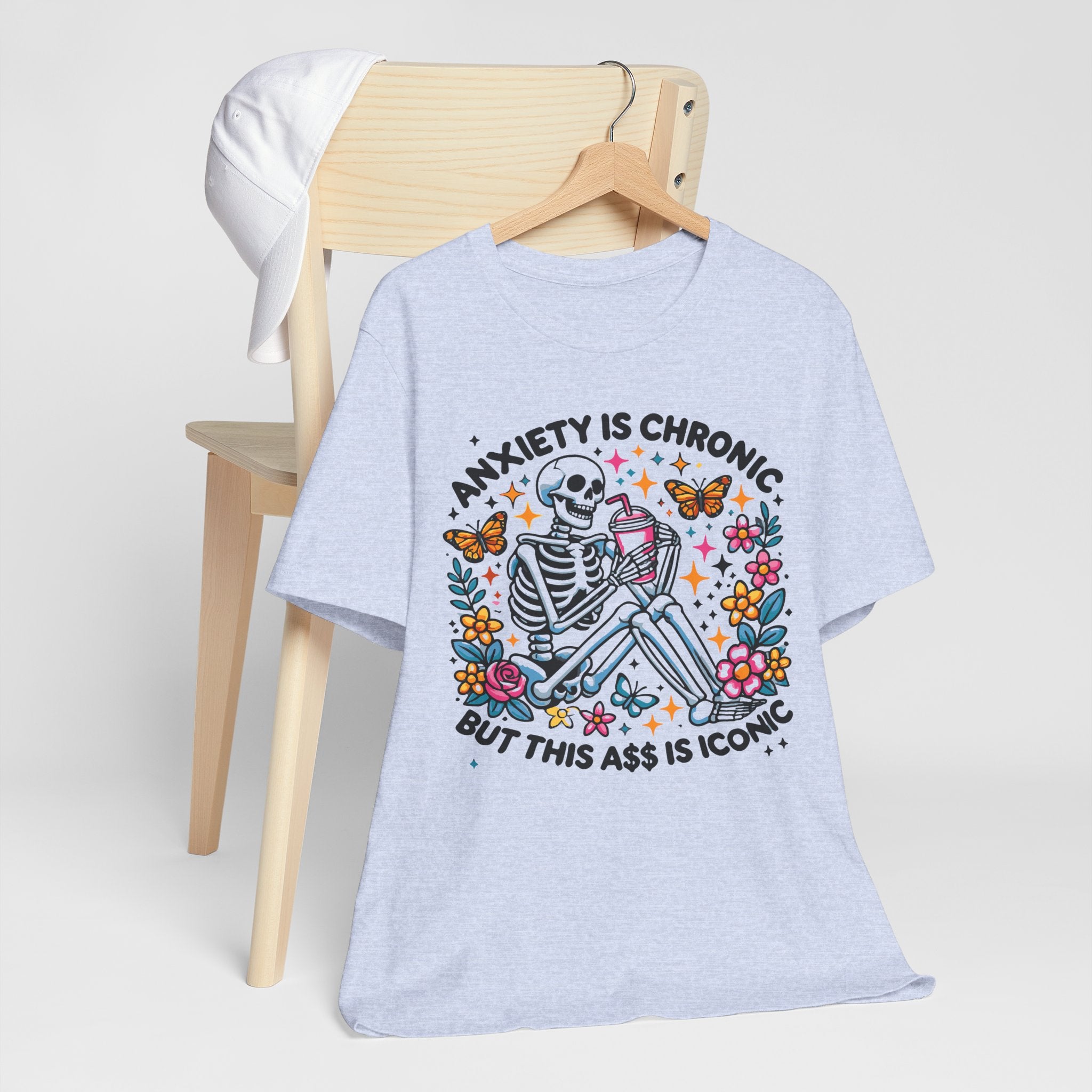 'Anxiety Is Chronic But This Ass is Iconic' Graphic T-Shirt - Deez Teez