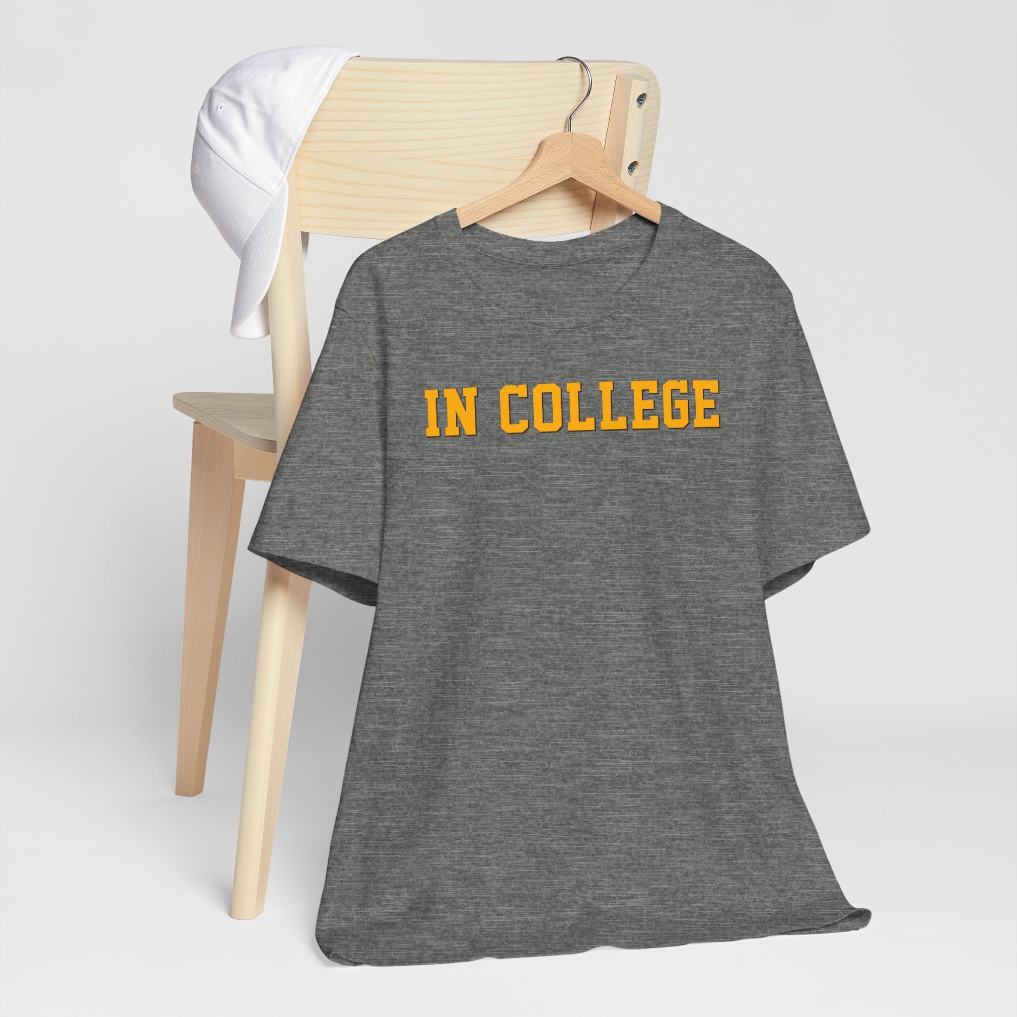 "In College" T-Shirt | Funny Student Life Tee - Deez Teez