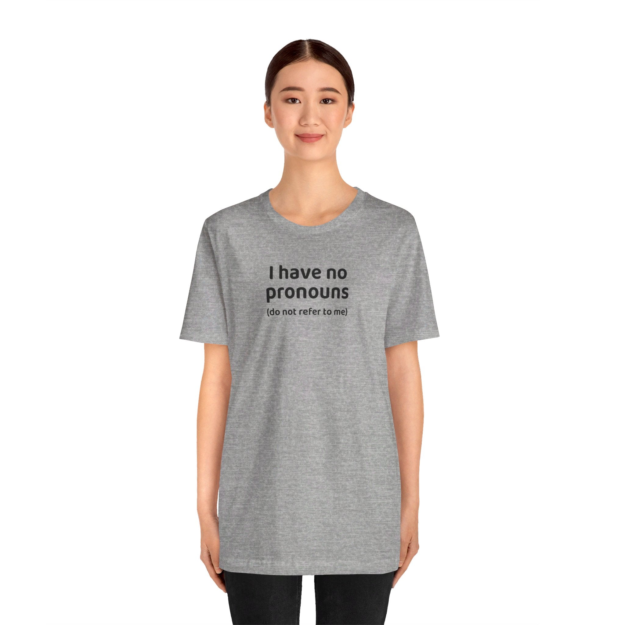 I Have No Pronouns (Do Not Refer To Me) T-Shirt | Relatable Introvert Clapback - Deez Teez
