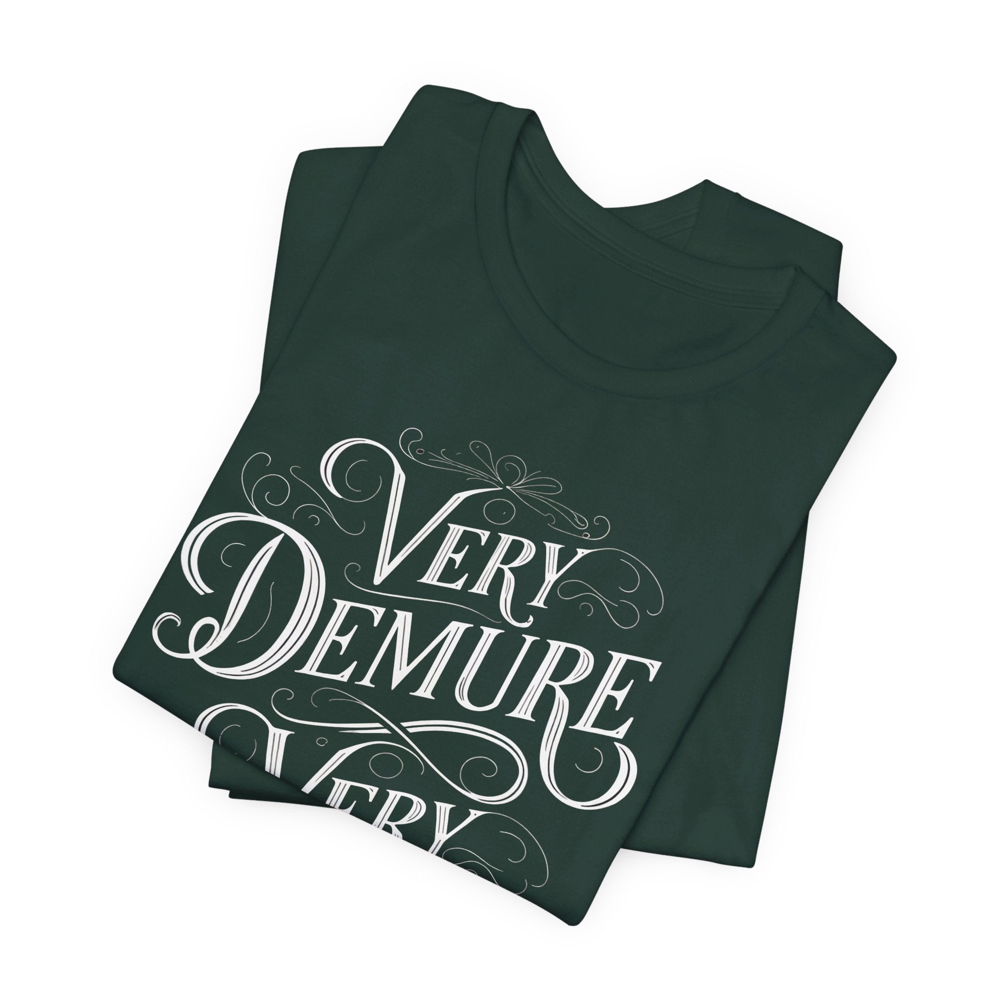 Very Demure, Very Mindful T-Shirt | Ironic Cultural Commentary Quote Tee - Deez Teez
