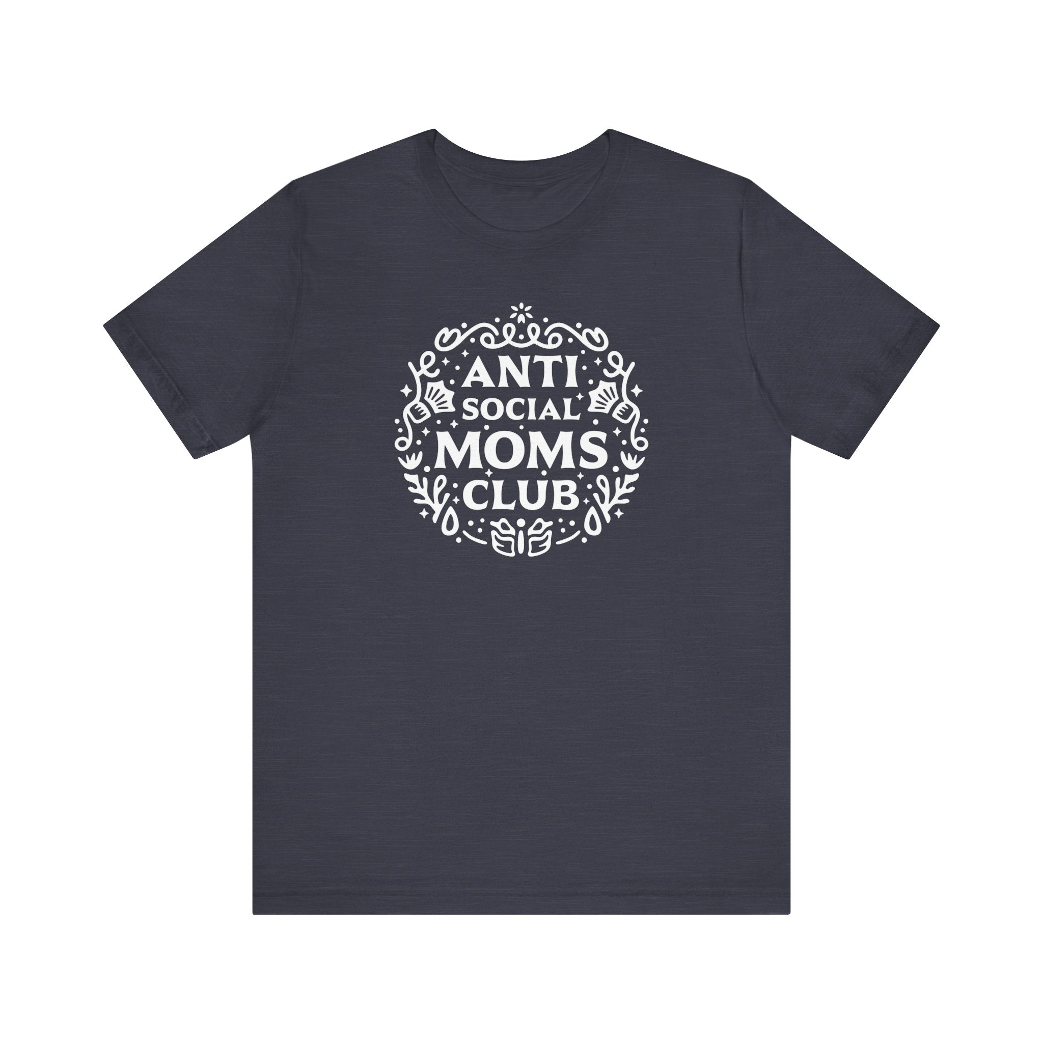 Anti-Social Moms Club T-Shirt | Funny Introvert Mom Tee - Deez Teez