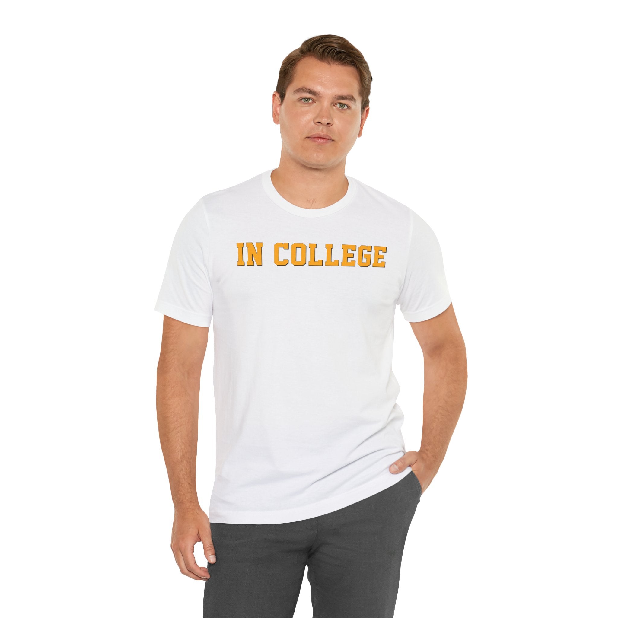 "In College" T-Shirt | Funny Student Life Tee - Deez Teez