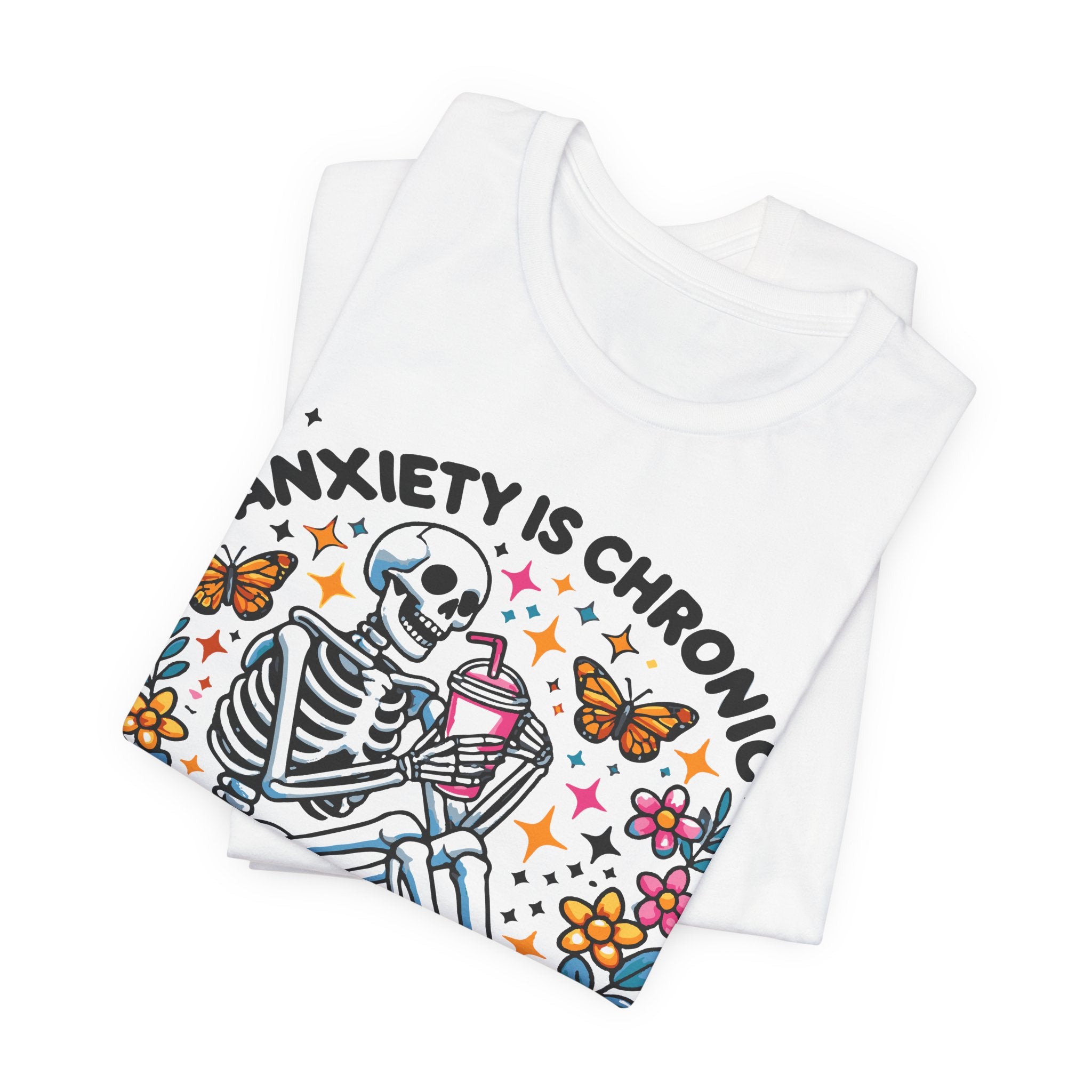 'Anxiety Is Chronic But This Ass is Iconic' Graphic T-Shirt - Deez Teez