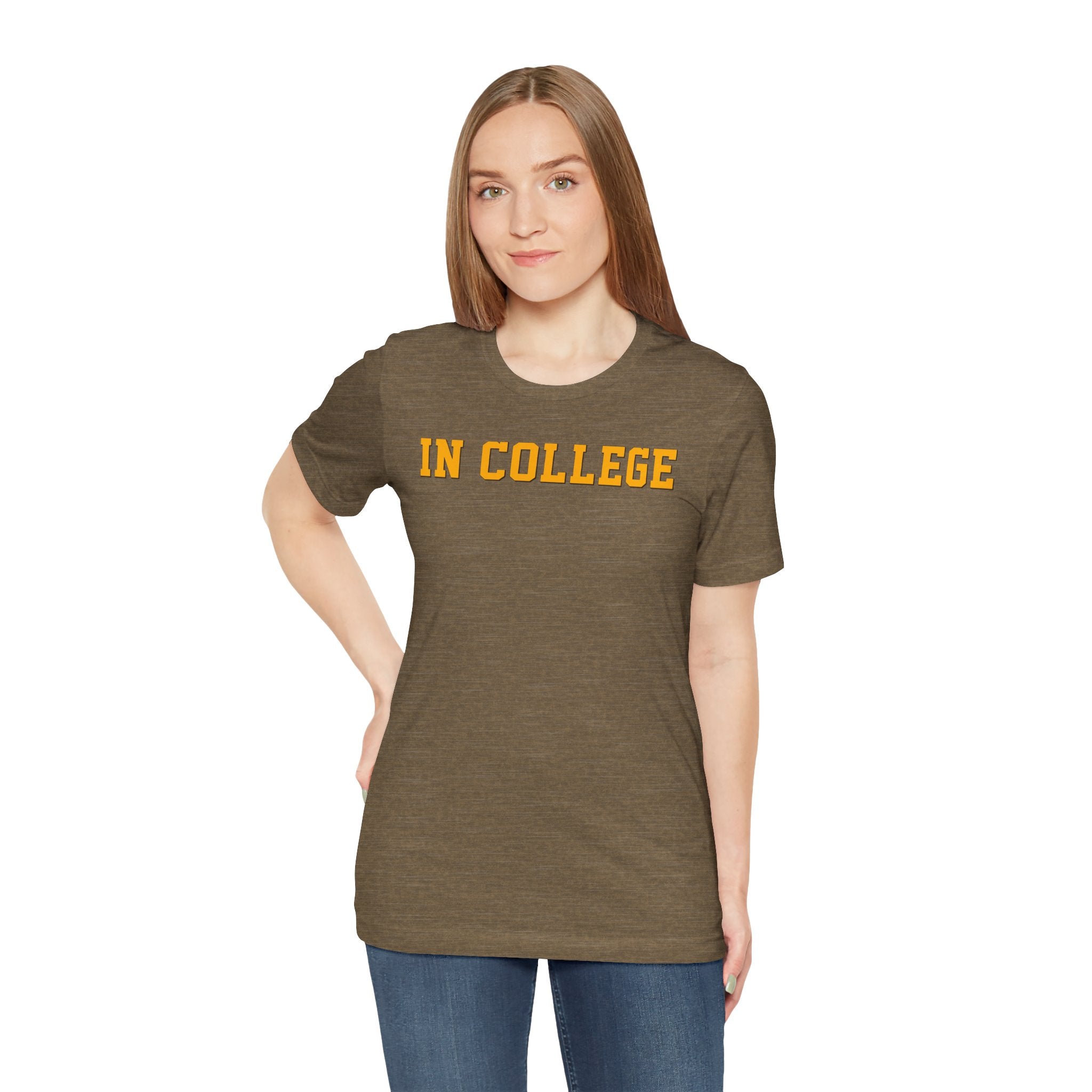 "In College" T-Shirt | Funny Student Life Tee - Deez Teez