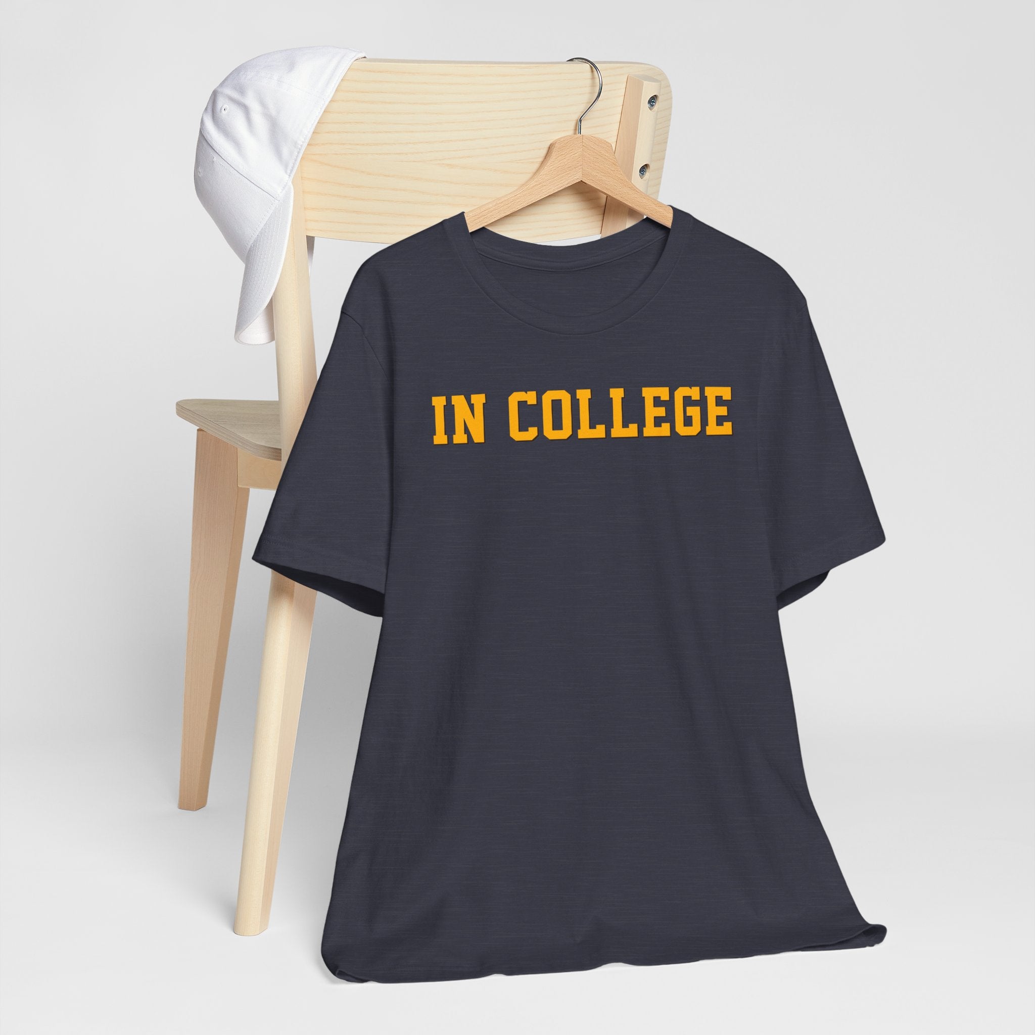 "In College" T-Shirt | Funny Student Life Tee - Deez Teez