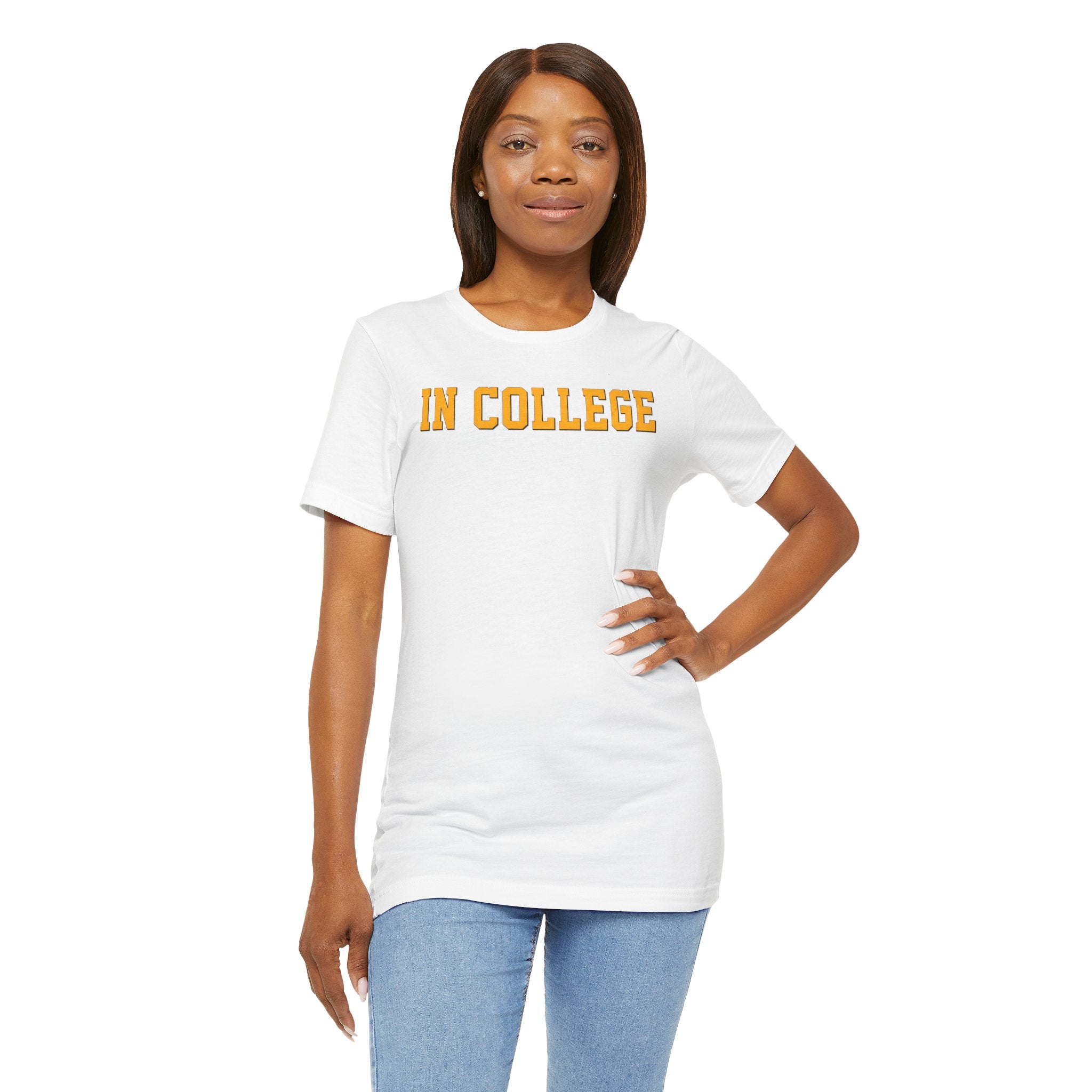 "In College" T-Shirt | Funny Student Life Tee - Deez Teez
