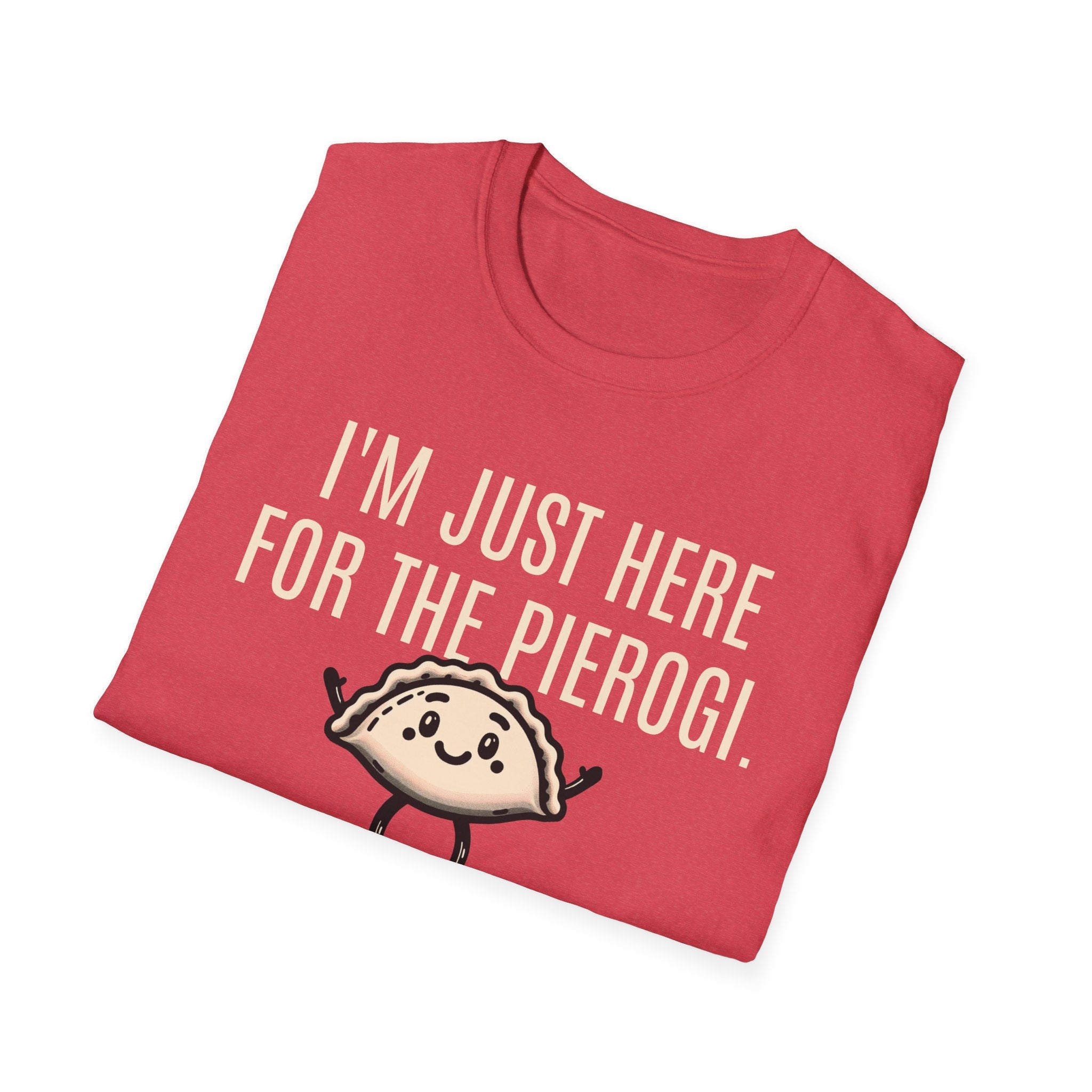 I'm Just Here For The Pierogi T-Shirt | Funny Polish Culture Shirt - Deez Teez