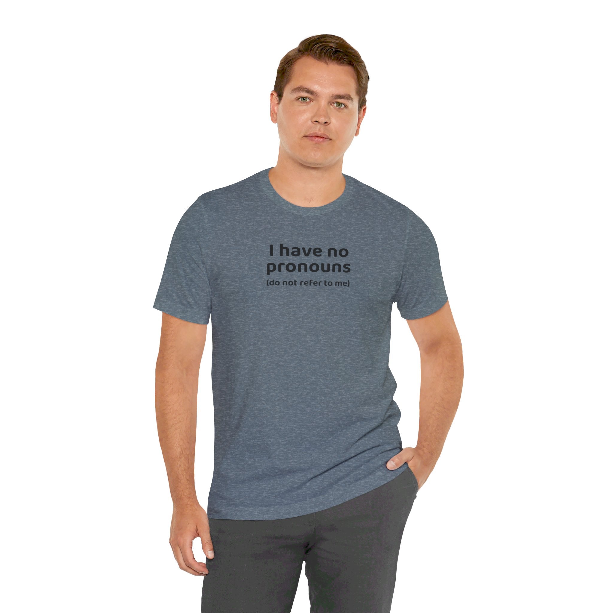 I Have No Pronouns (Do Not Refer To Me) T-Shirt | Relatable Introvert Clapback - Deez Teez