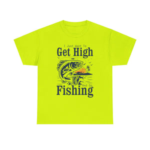 'I Just Want to Get High and Go Fishing' T-Shirt | Funny Stoner Tee - Deez Teez