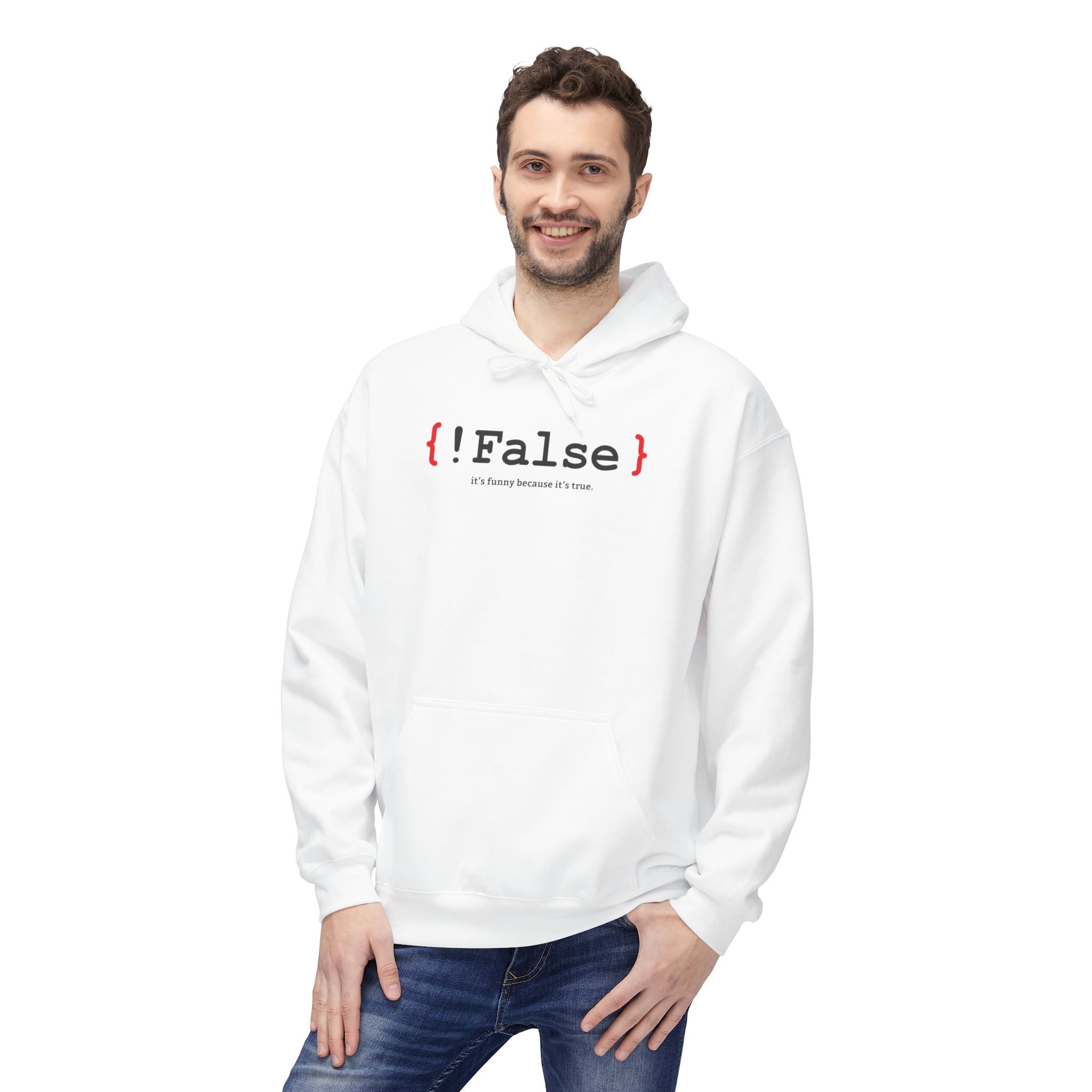 '{ !False } It’s Funny Because It’s True' Coding Hoodie | Software Engineer Apparel - Deez Teez