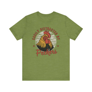 'Easily Distracted by Peckers' T-Shirt - Deez Teez