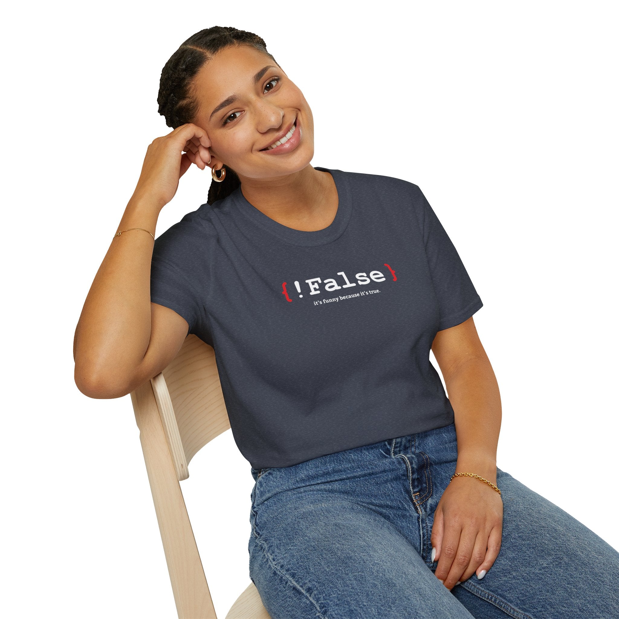 { !False } It’s Funny Because It’s True" Coding T-shirt | Software Engineer Apparel - Deez Teez