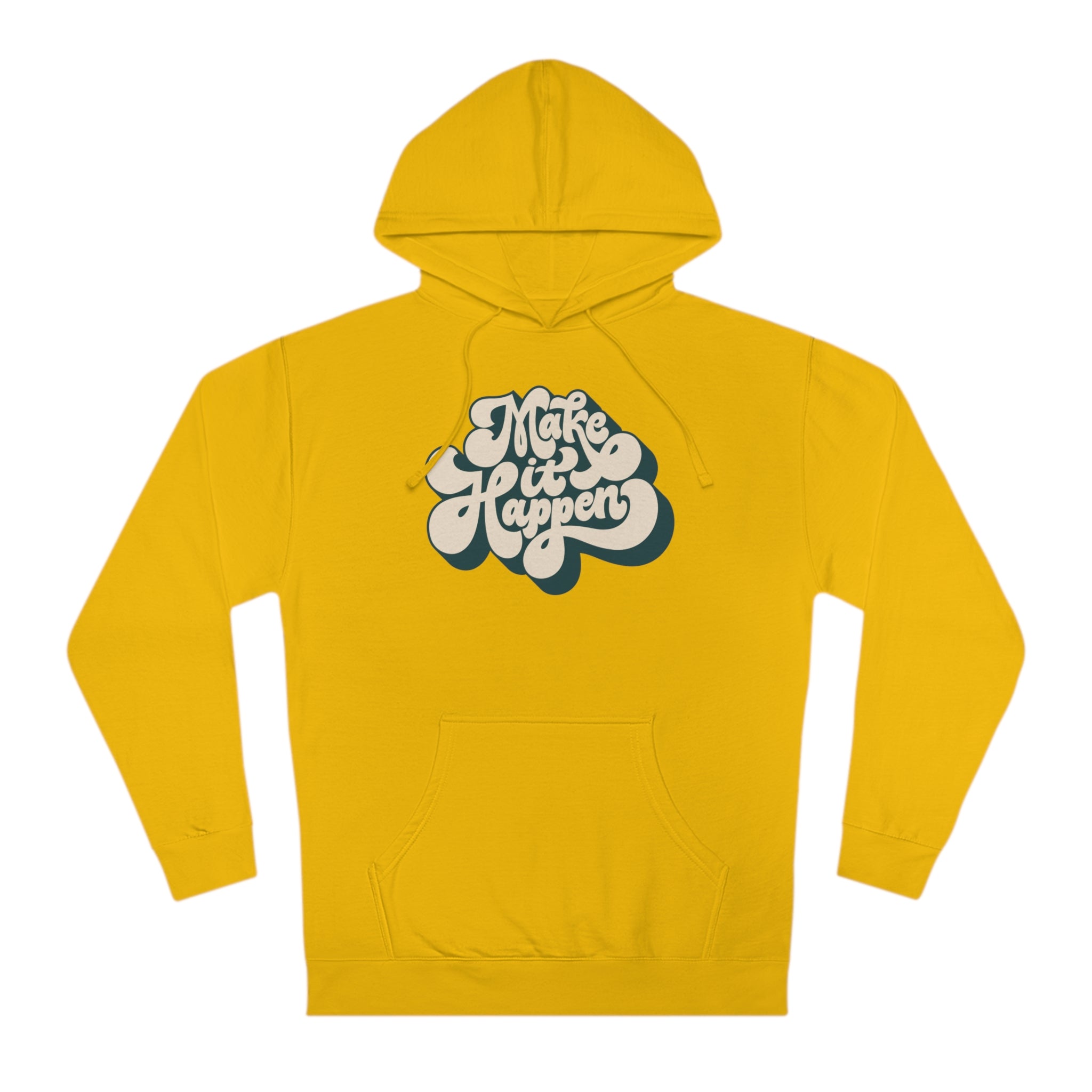 'Make it Happen' Inspirational Unisex Hooded Sweatshirt - Deez Teez