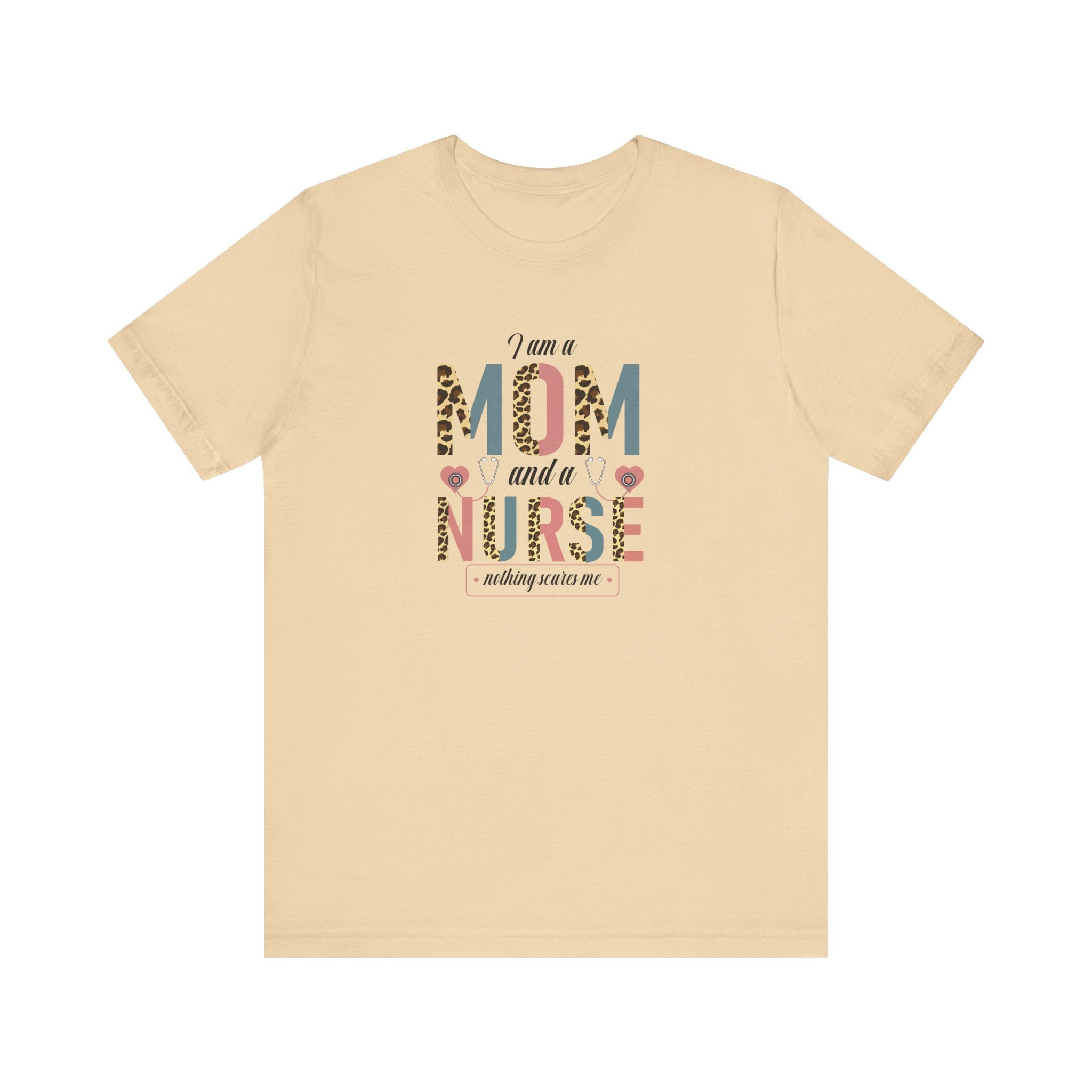 Empowering Mom Nurse T-Shirt | Fearless "I'm a Mom and Nurse, Nothing Scares Me" Tee - Deez Teez
