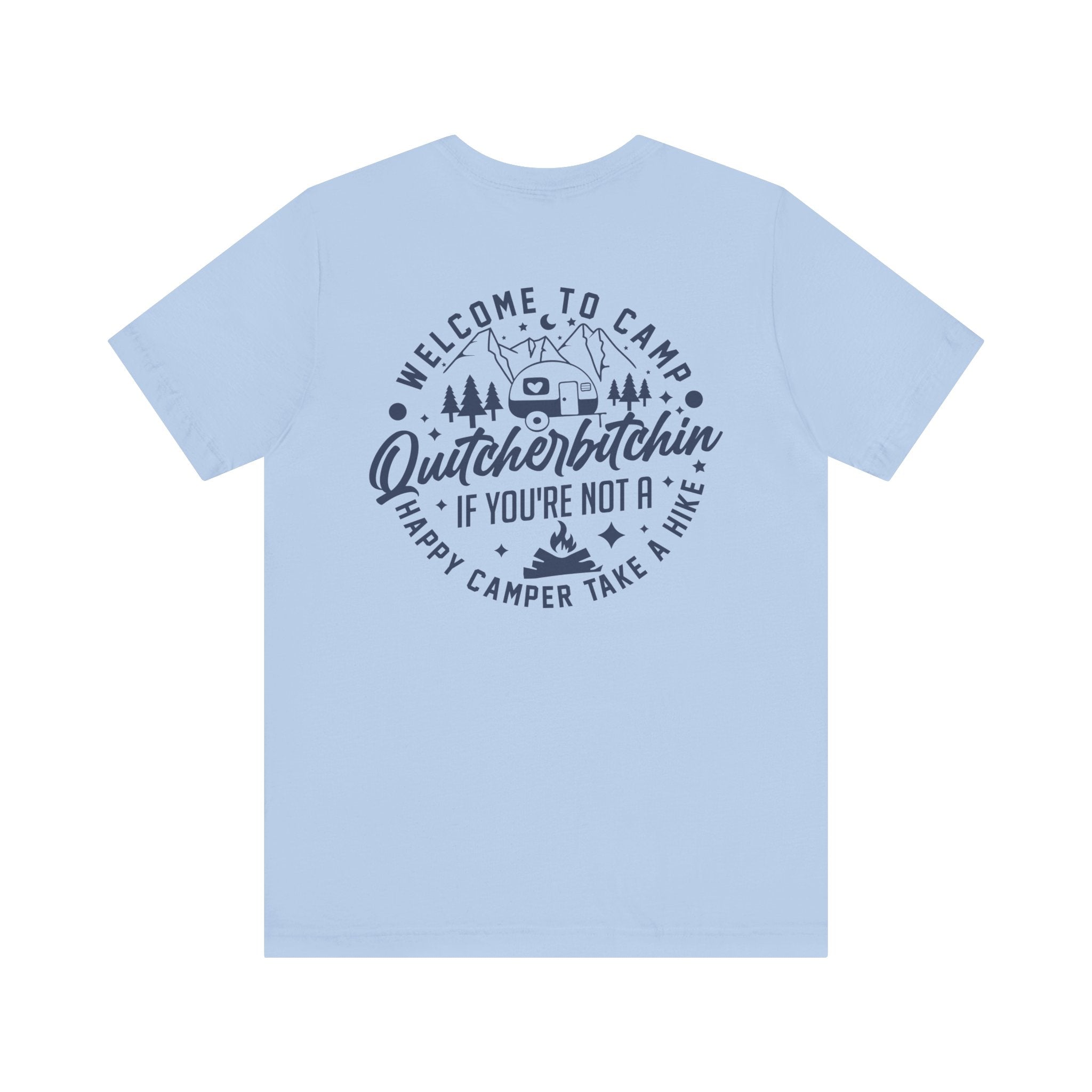 Camp Quitcherbitchin T-Shirt | Happy Camper Tee - Deez Teez
