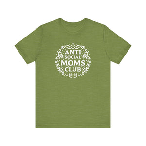 Anti-Social Moms Club T-Shirt | Funny Introvert Mom Tee - Deez Teez
