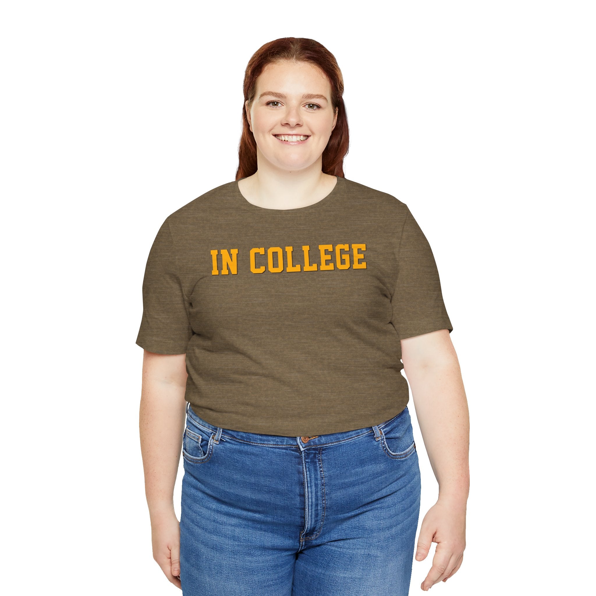 "In College" T-Shirt | Funny Student Life Tee - Deez Teez
