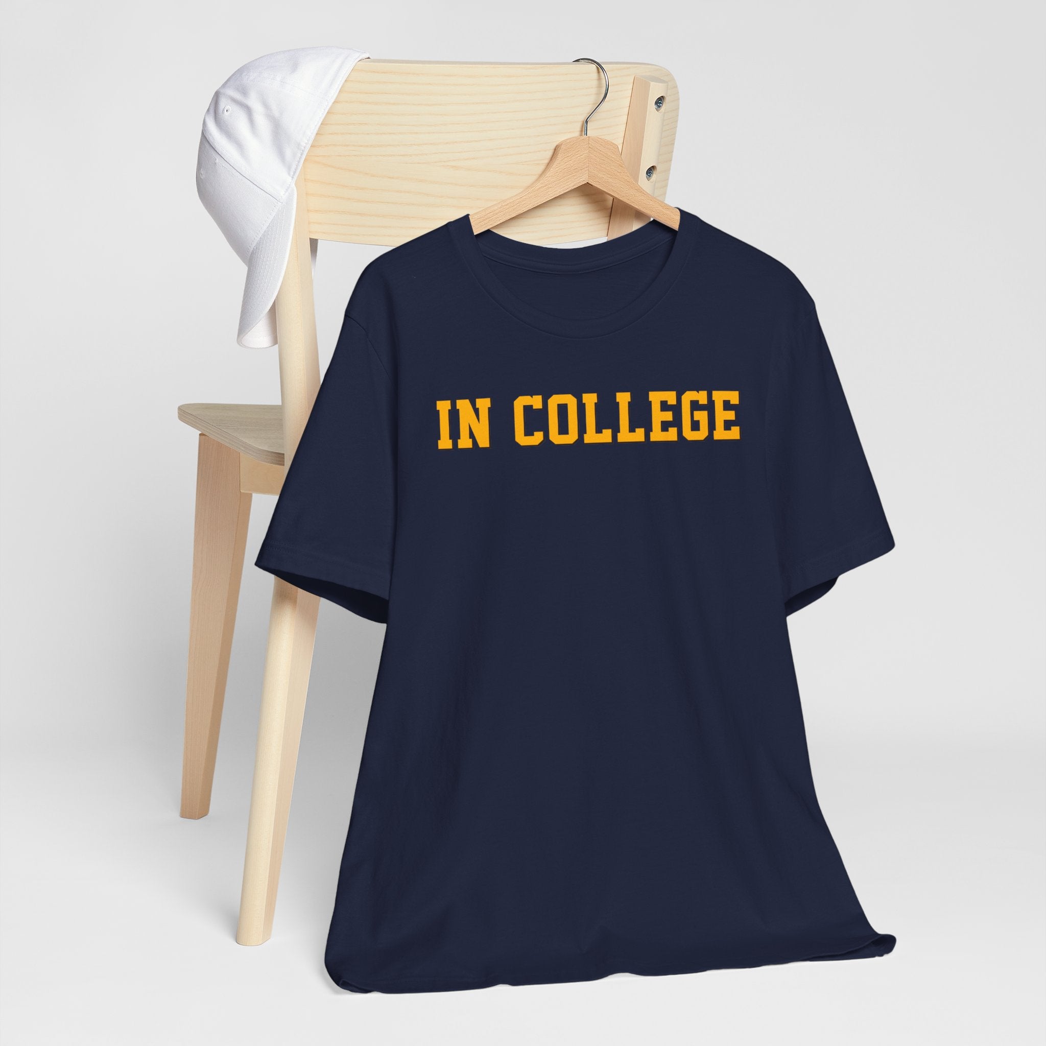 "In College" T-Shirt | Funny Student Life Tee - Deez Teez