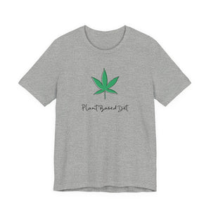Plant Based Diet Cannabis T-Shirt - Deez Teez