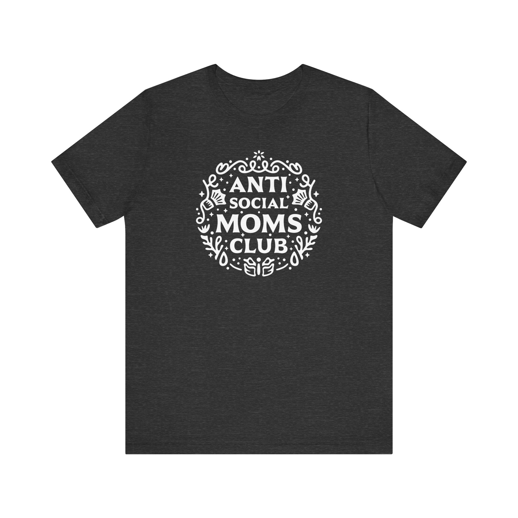 Anti-Social Moms Club T-Shirt | Funny Introvert Mom Tee - Deez Teez