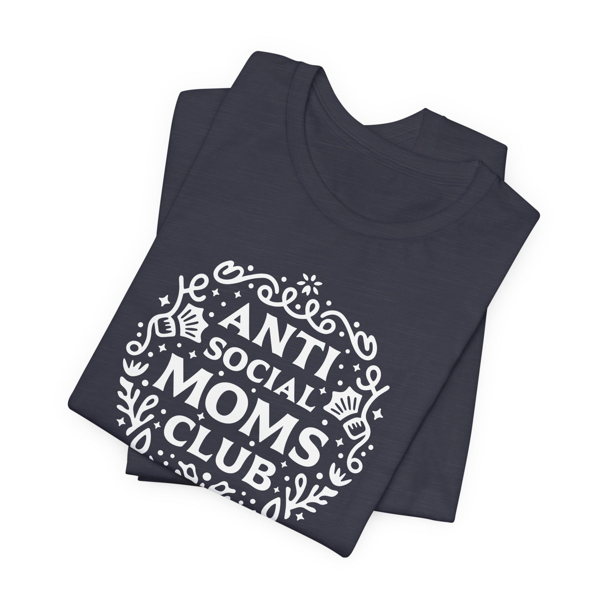Anti-Social Moms Club T-Shirt | Funny Introvert Mom Tee - Deez Teez