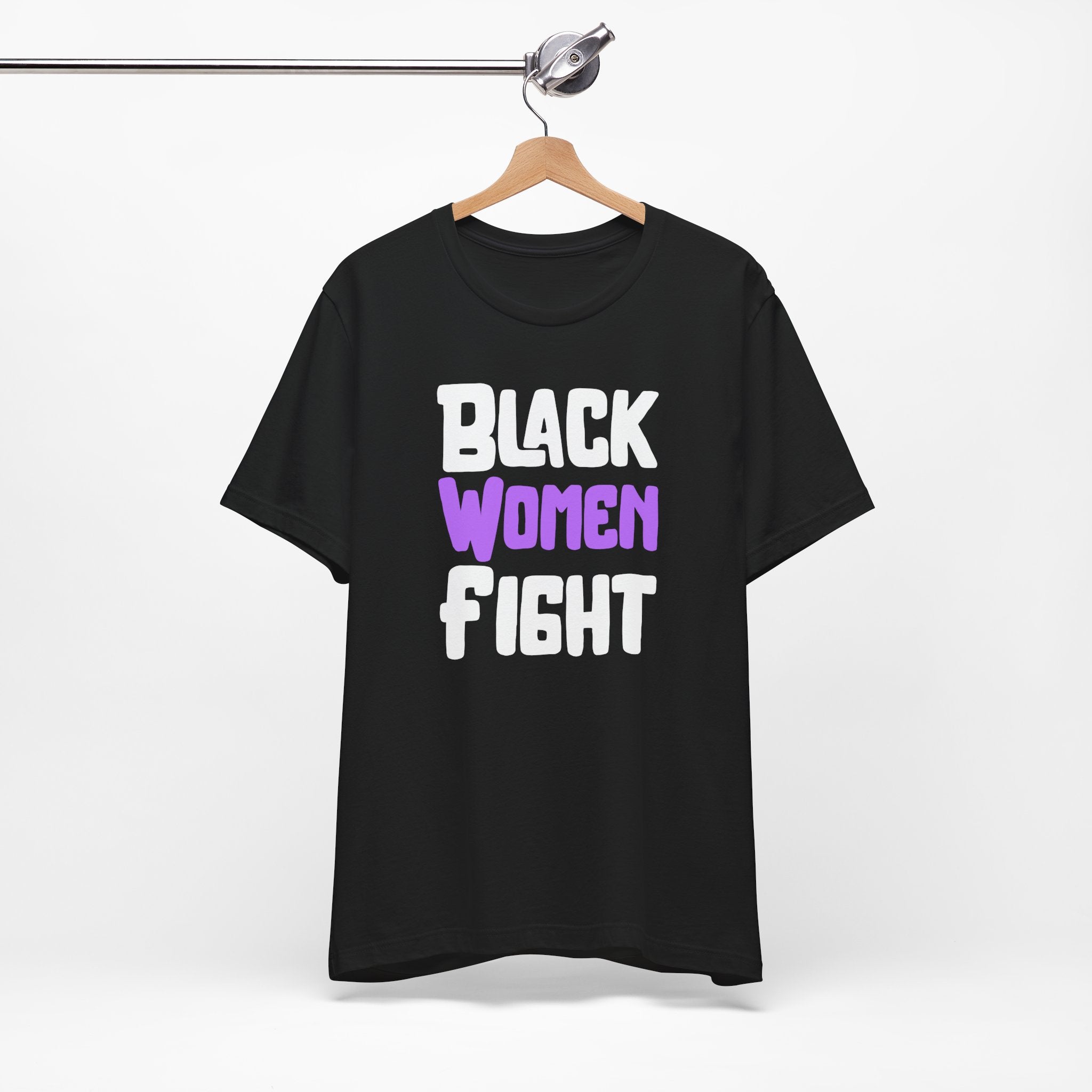 Black Women Fight T-Shirt | Empowerment and Strength Tee - Deez Teez