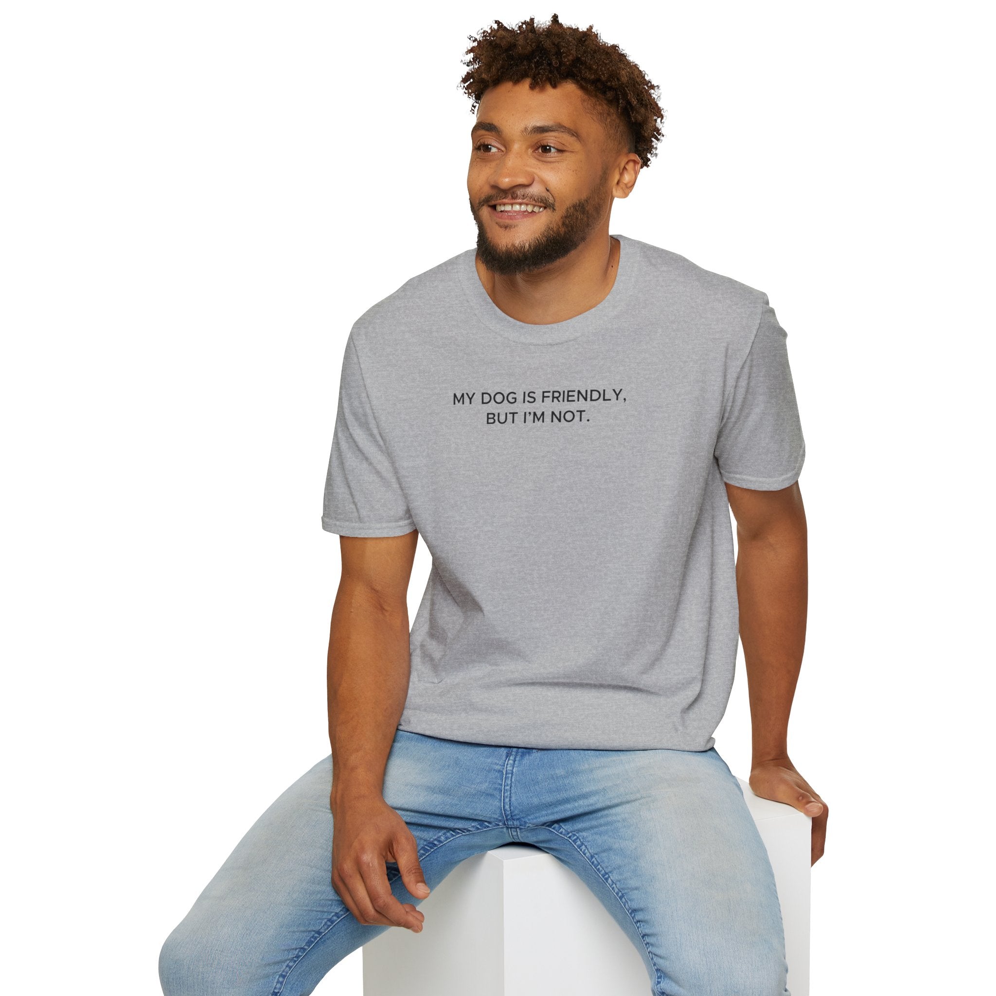 My Dog Is Friendly, But I'm Not T-Shirt | Funny Dog Owner Warning Tee - Deez Teez
