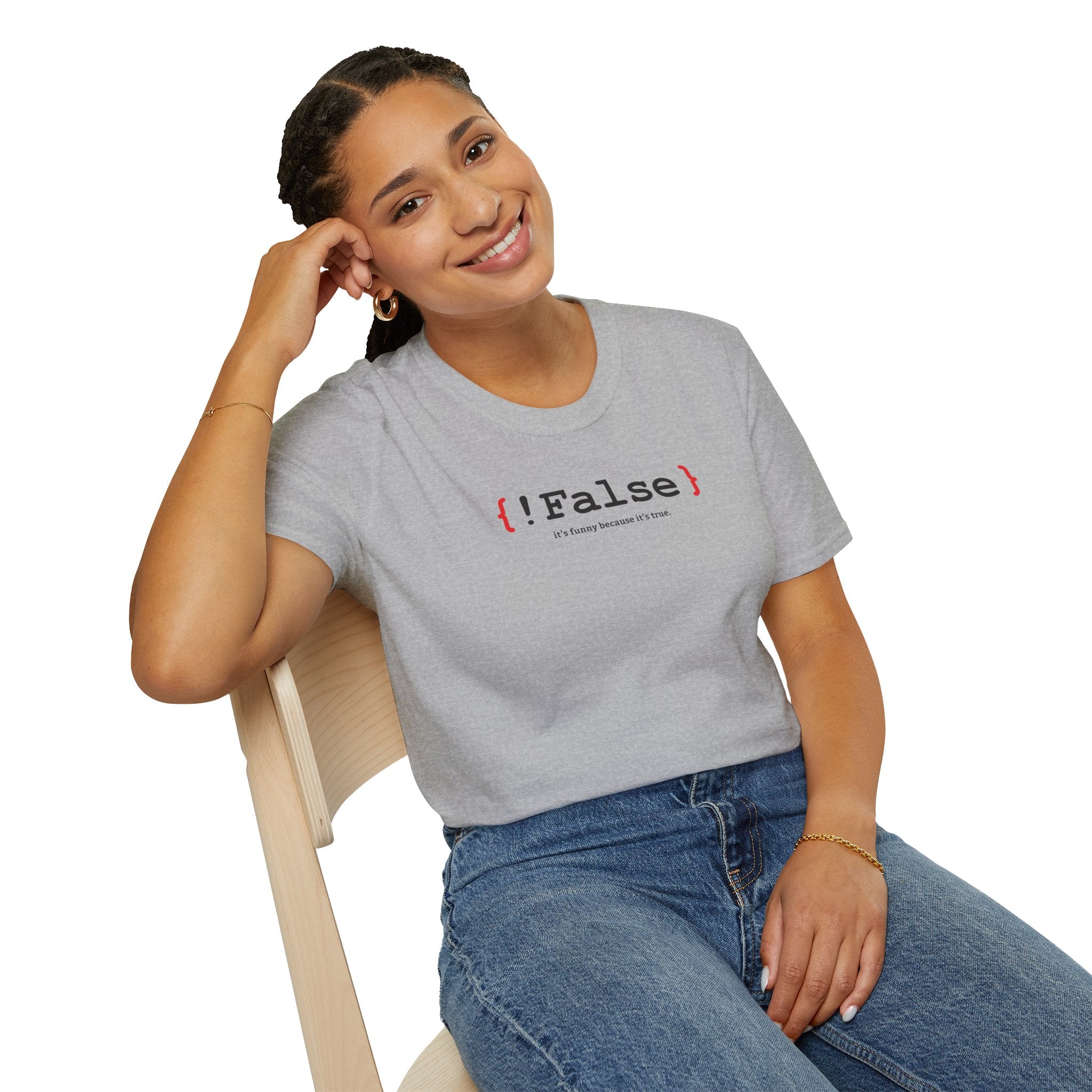 { !False } It’s Funny Because It’s True" Coding T-shirt | Software Engineer Apparel - Deez Teez