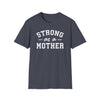 Strong as a Mother T-Shirt | Empowering Mom Life Tee - Deez Teez