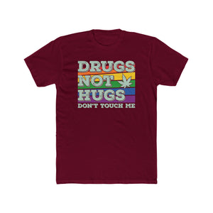 Anti-Social Drugs Not Hugs Don't Touch Me T-Shirt - Deez Teez