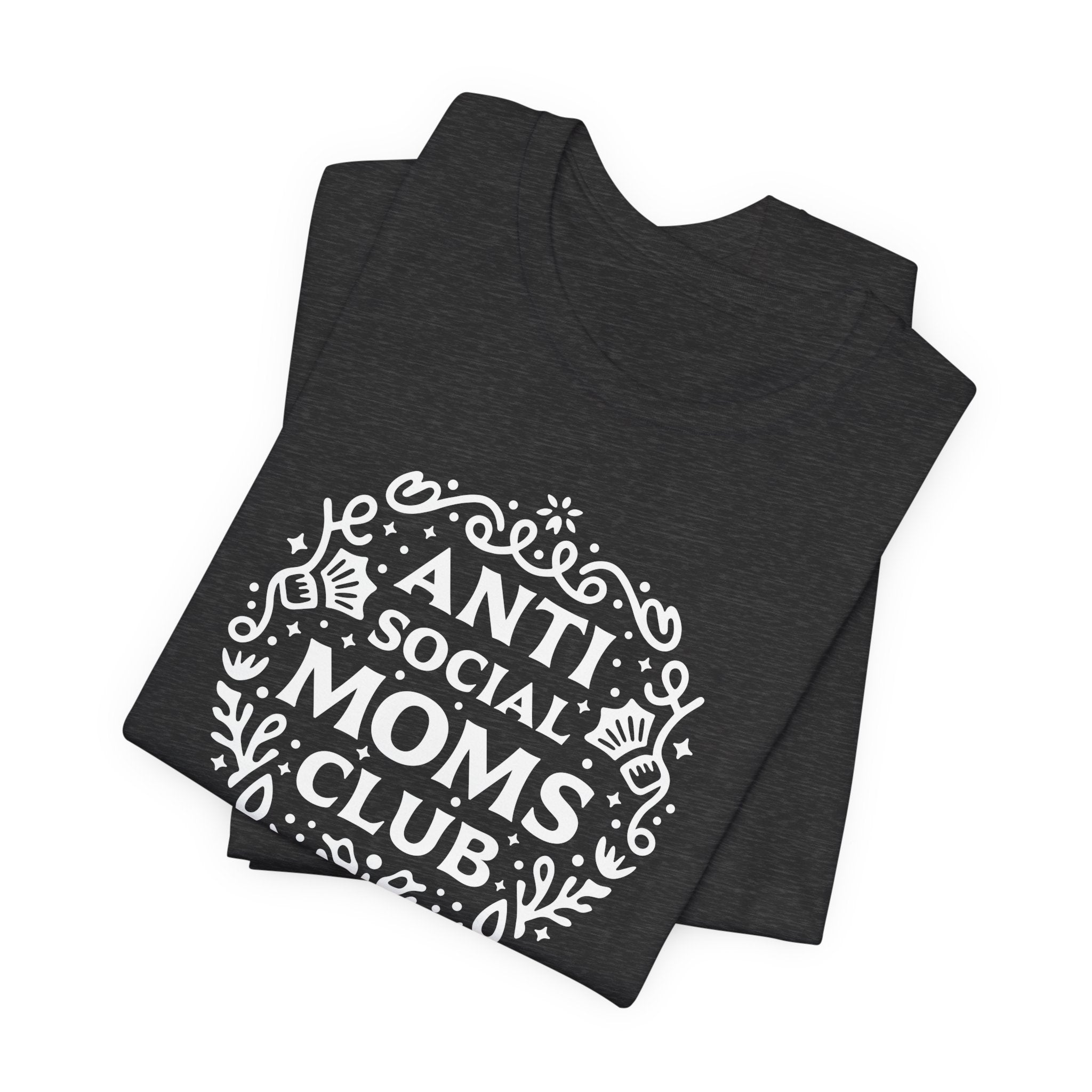 Anti-Social Moms Club T-Shirt | Funny Introvert Mom Tee - Deez Teez