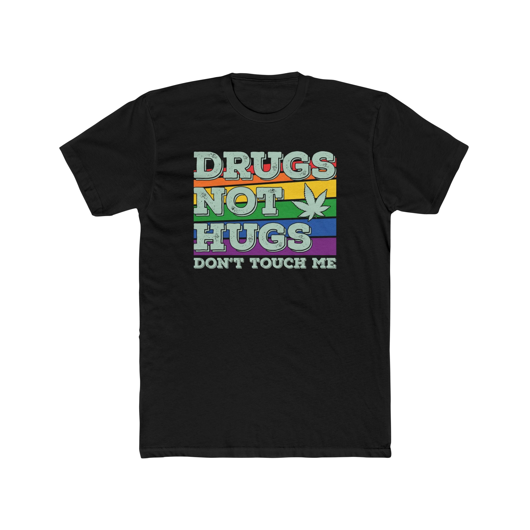 Anti-Social Drugs Not Hugs Don't Touch Me T-Shirt - Deez Teez