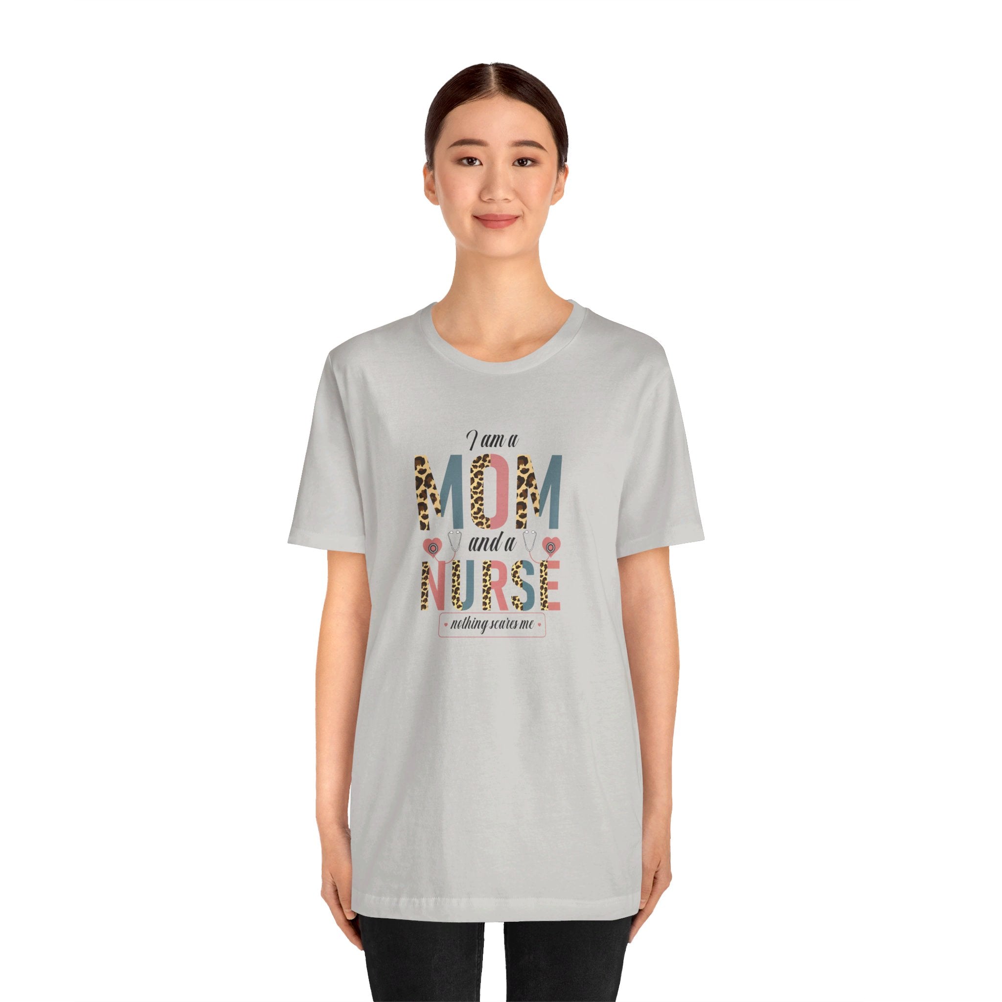 Empowering Mom Nurse T-Shirt | Fearless "I'm a Mom and Nurse, Nothing Scares Me" Tee - Deez Teez