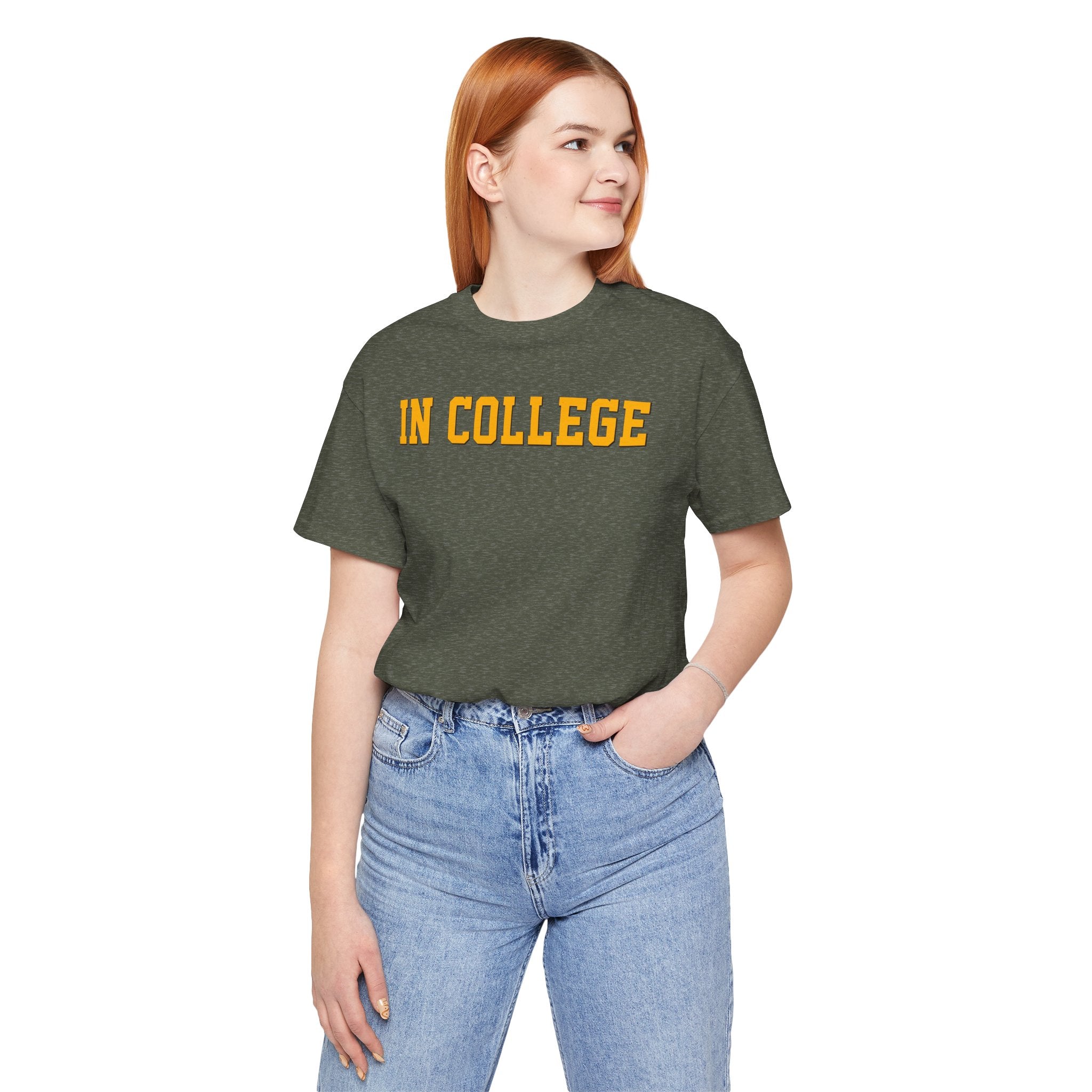 "In College" T-Shirt | Funny Student Life Tee - Deez Teez